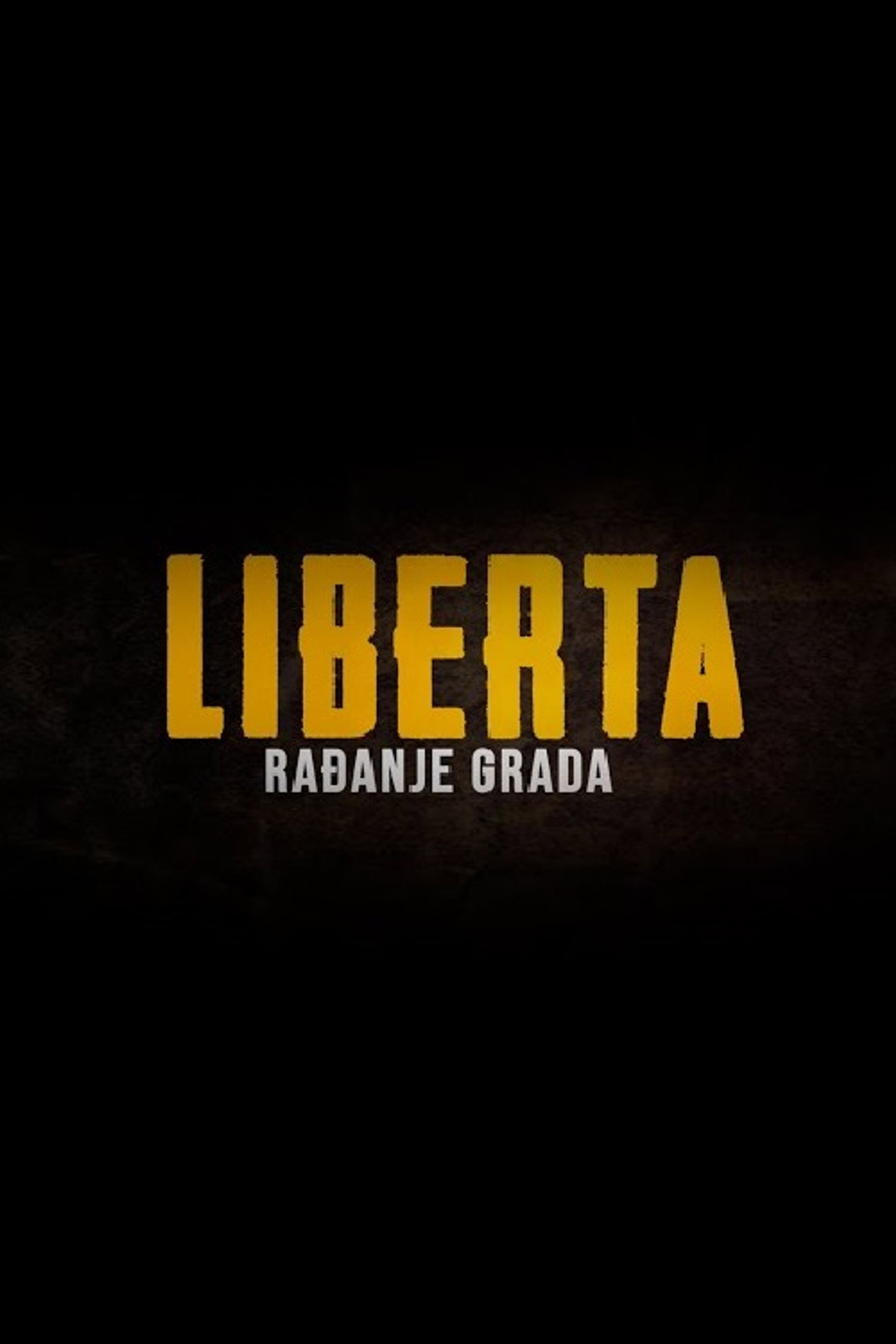 Liberta - Rađanje grada