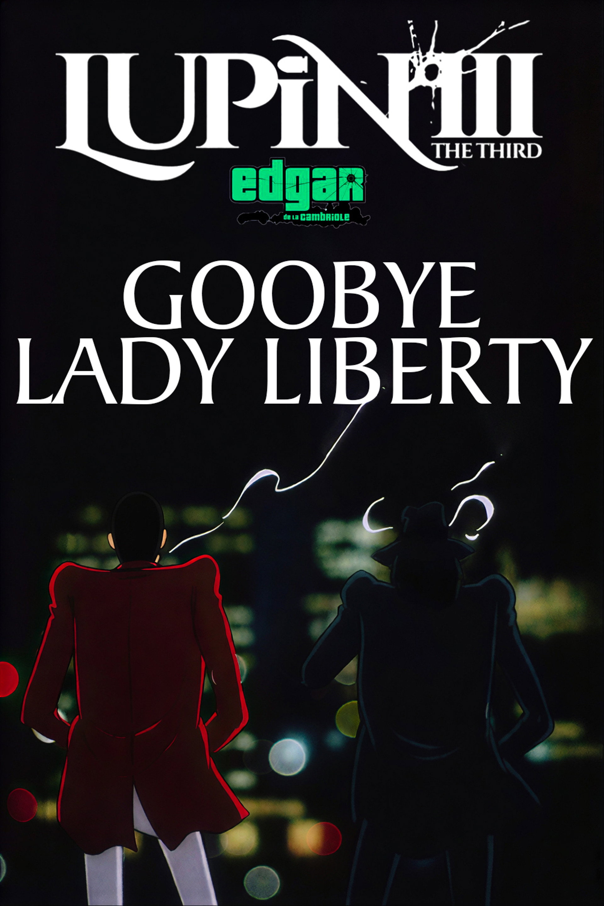 Lupin III : Goodbye Lady liberty