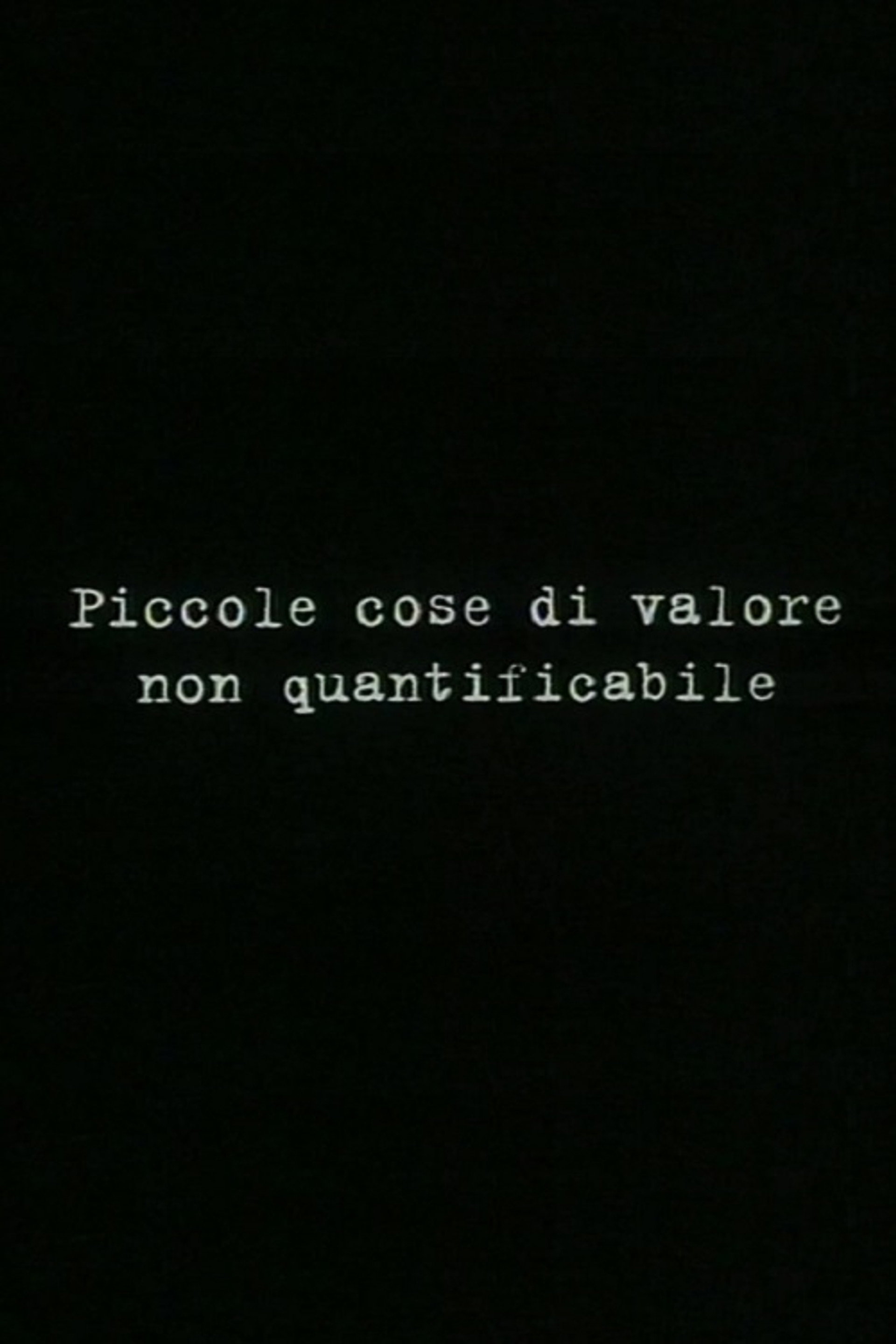 Piccole cose di valore non quantificabile