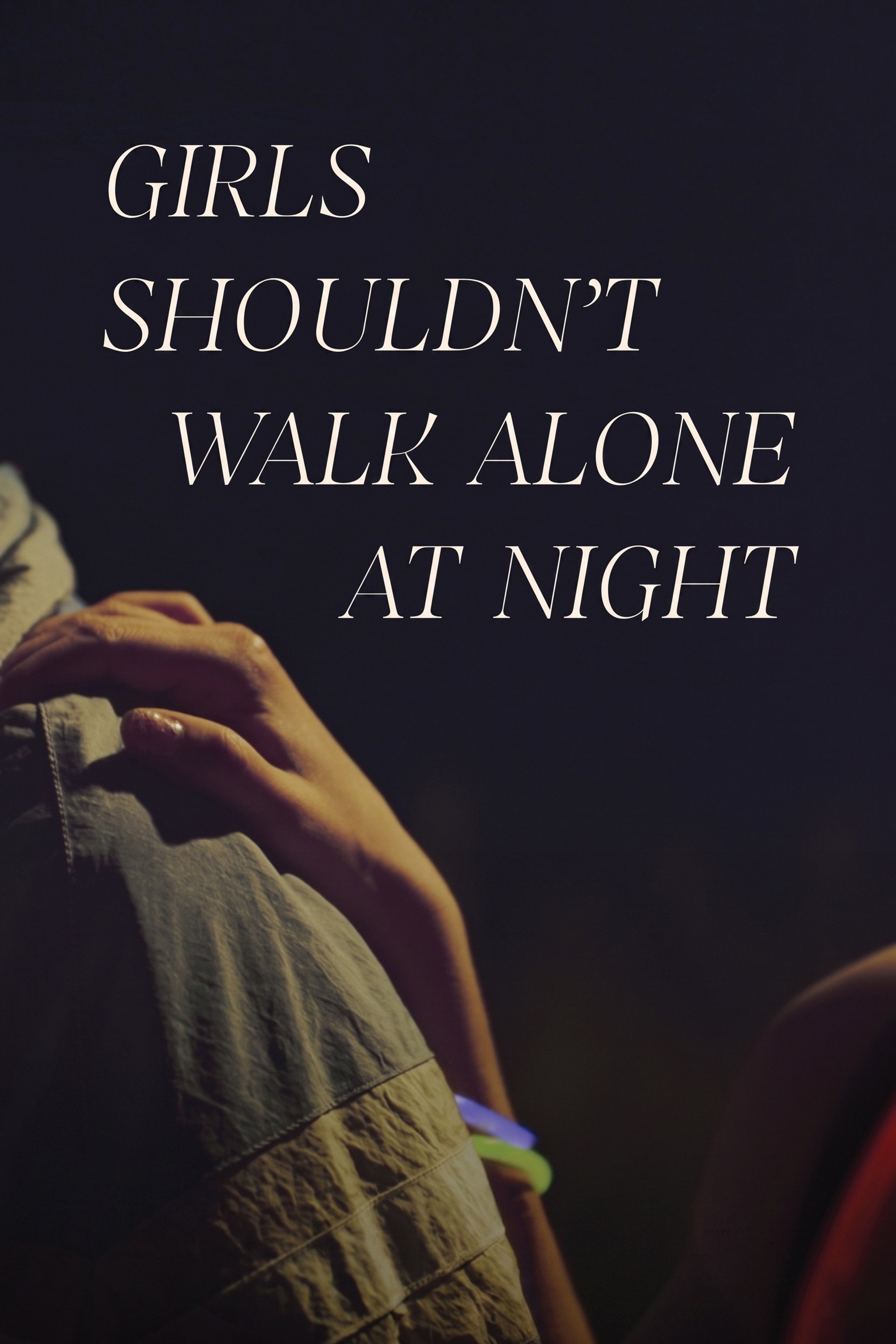 Girls Shouldn't Walk Alone at Night