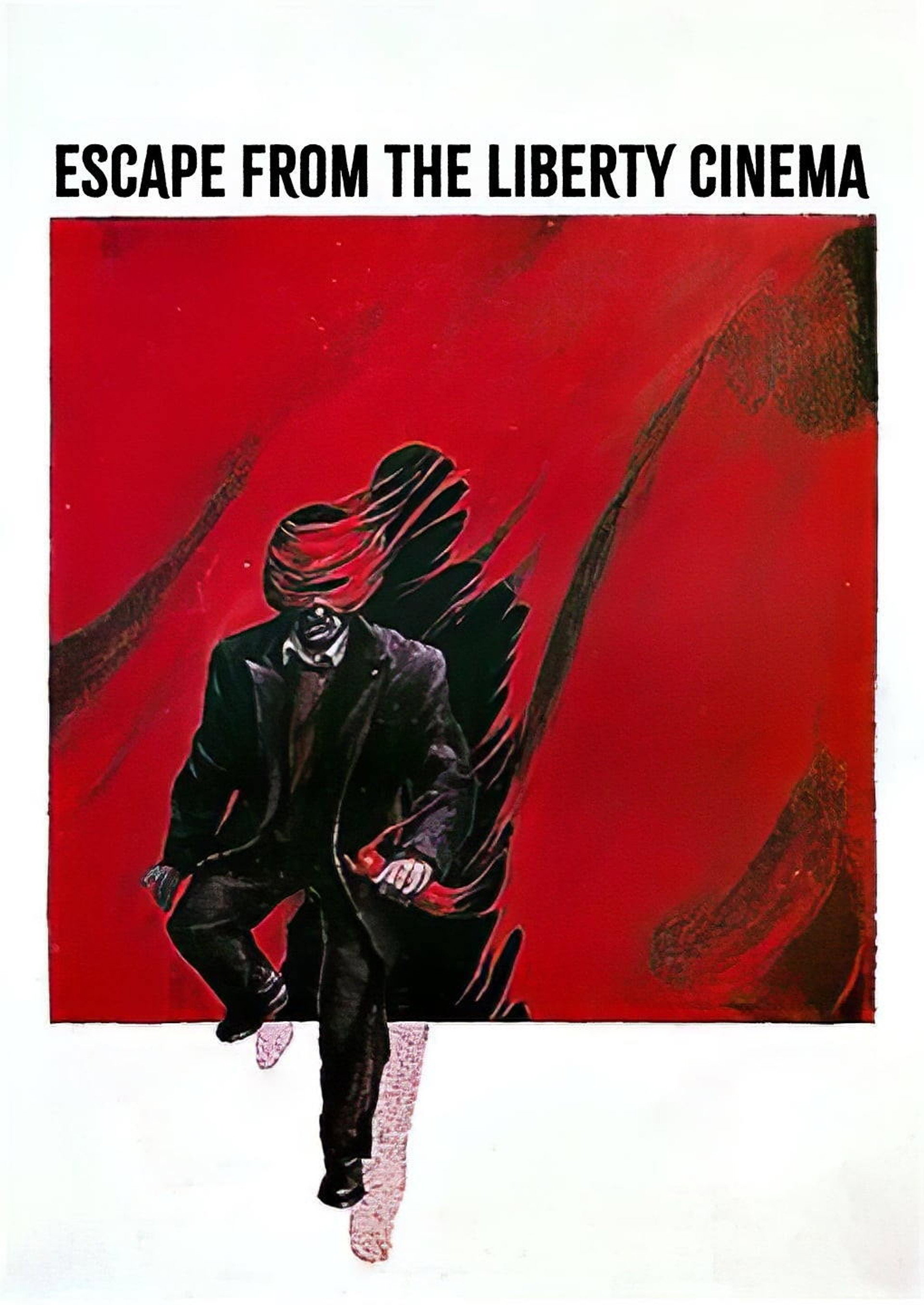 Escape from the Liberty Cinema