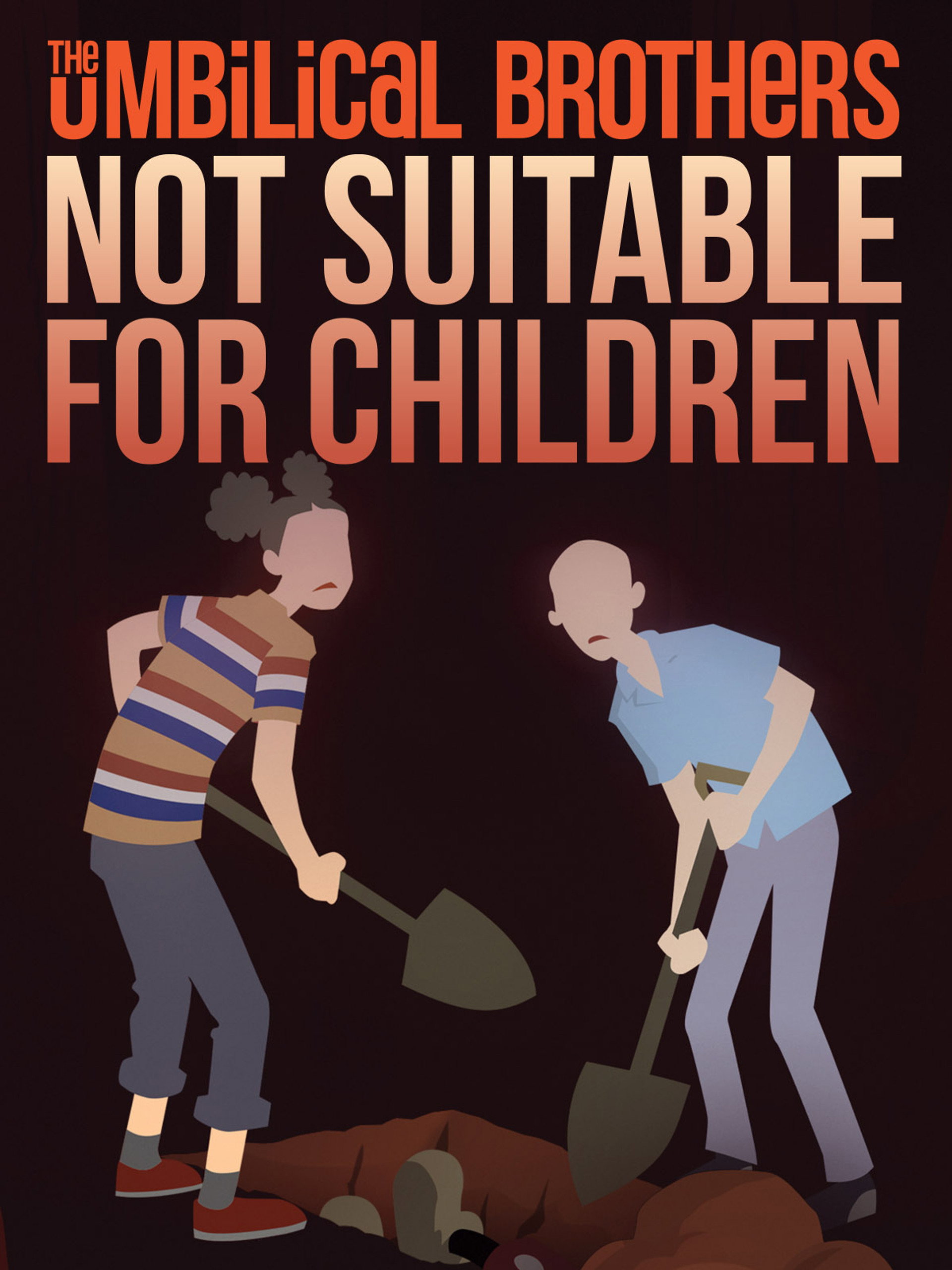 The Umbilical Brothers - Not Suitable for Children