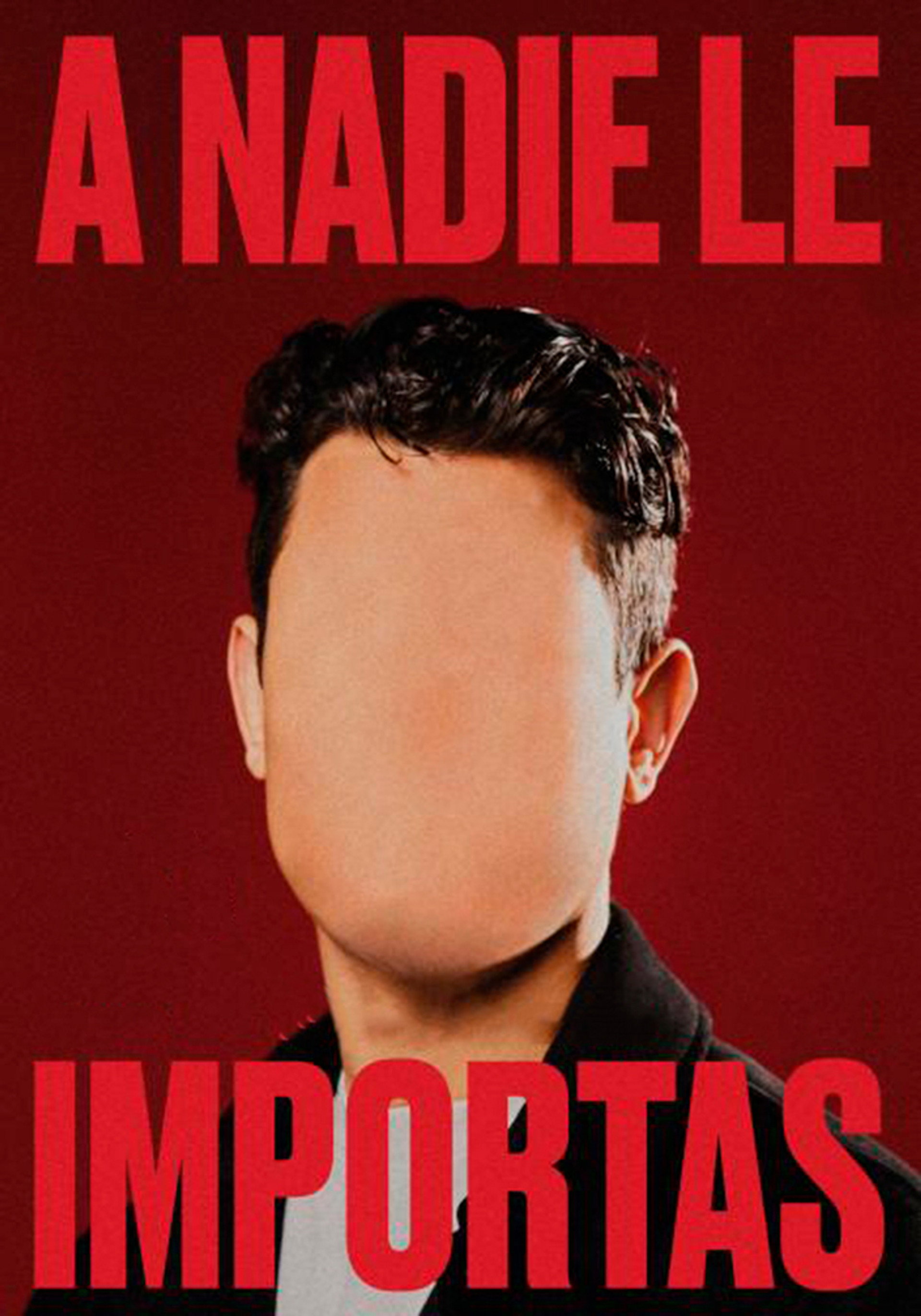 A nadie le importas
