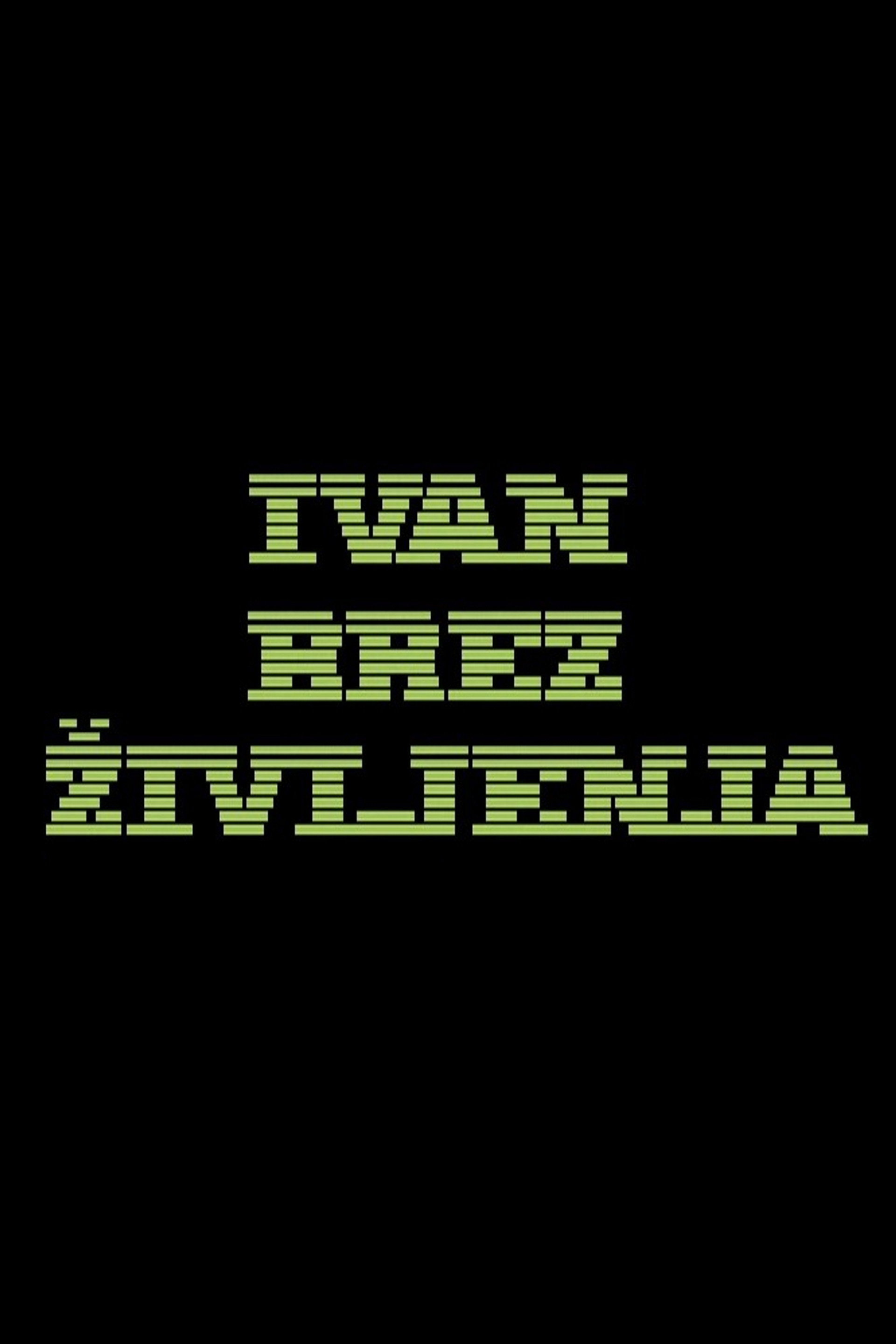 Ivan brez življenja