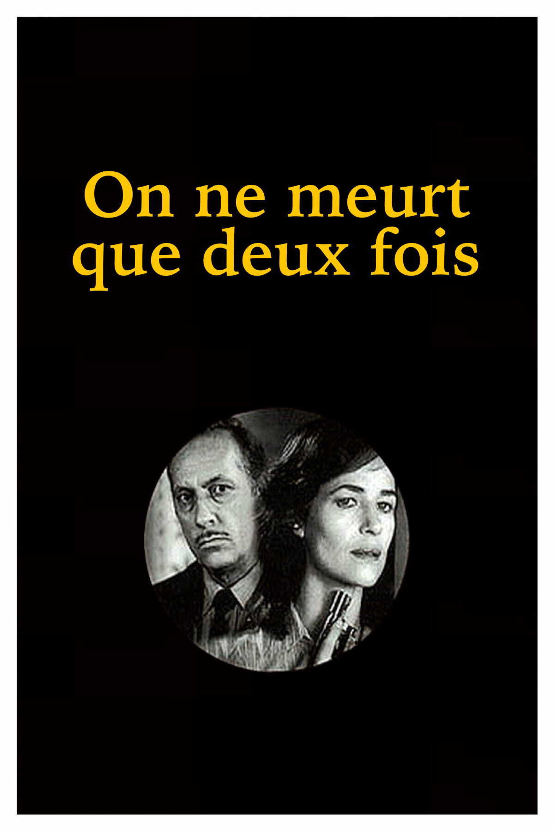 On ne meurt que deux fois
