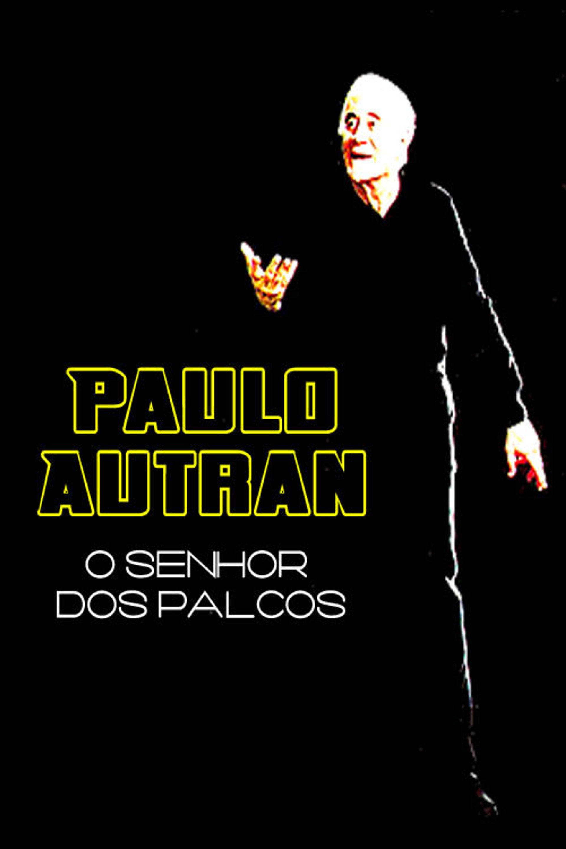 Paulo Autran – O Senhor dos Palcos