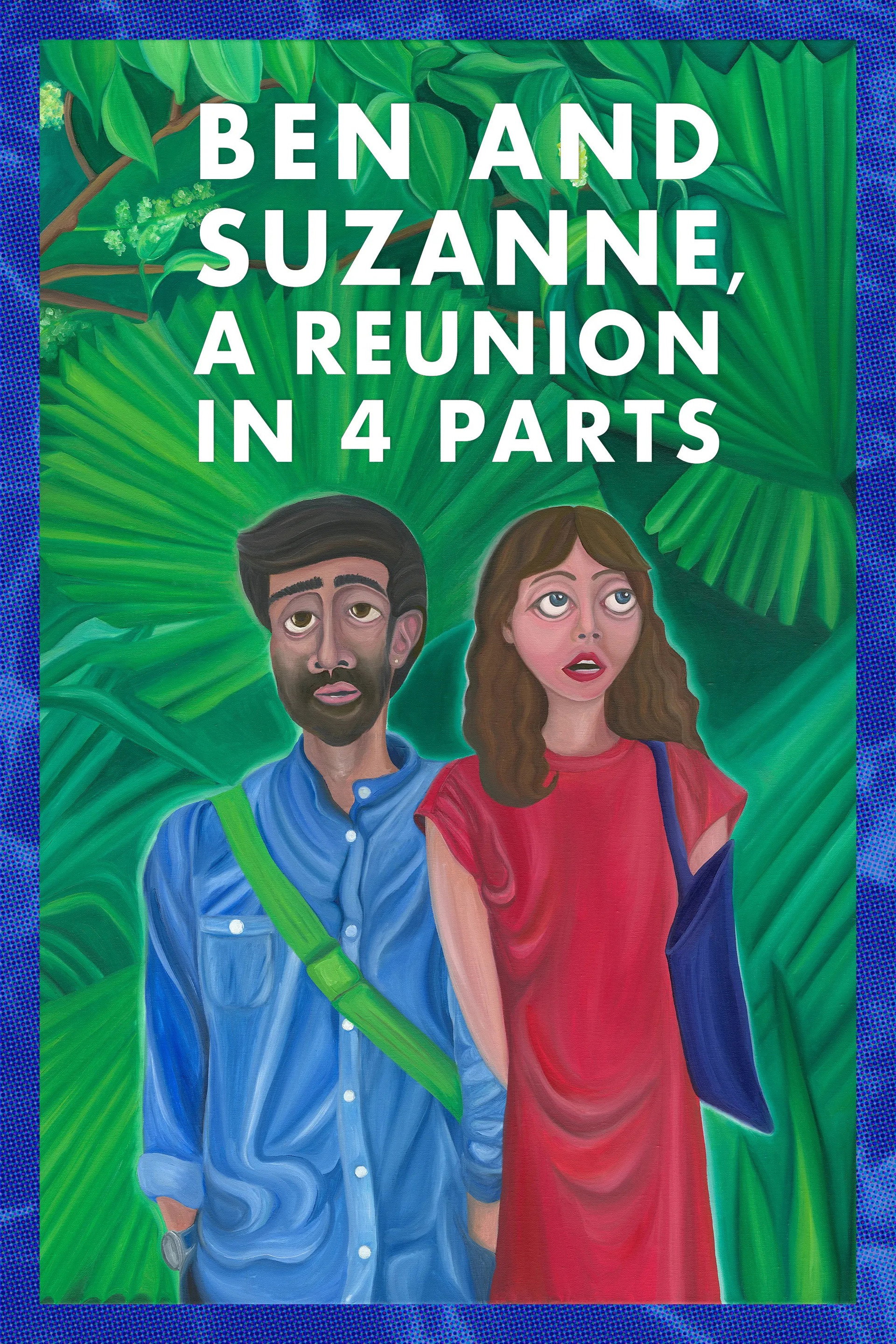 Ben and Suzanne, A Reunion in 4 Parts