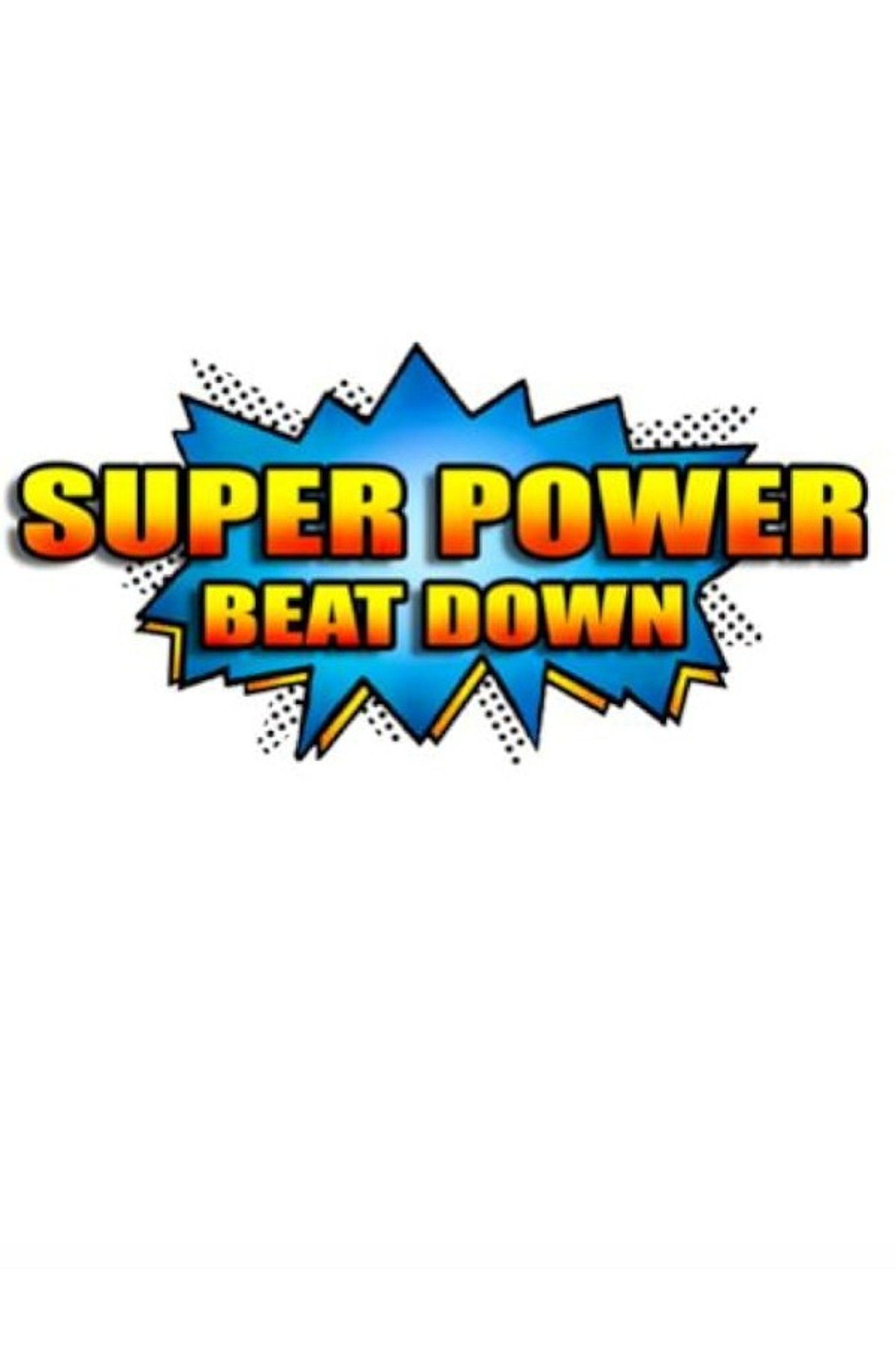 Super Power Beat Down
