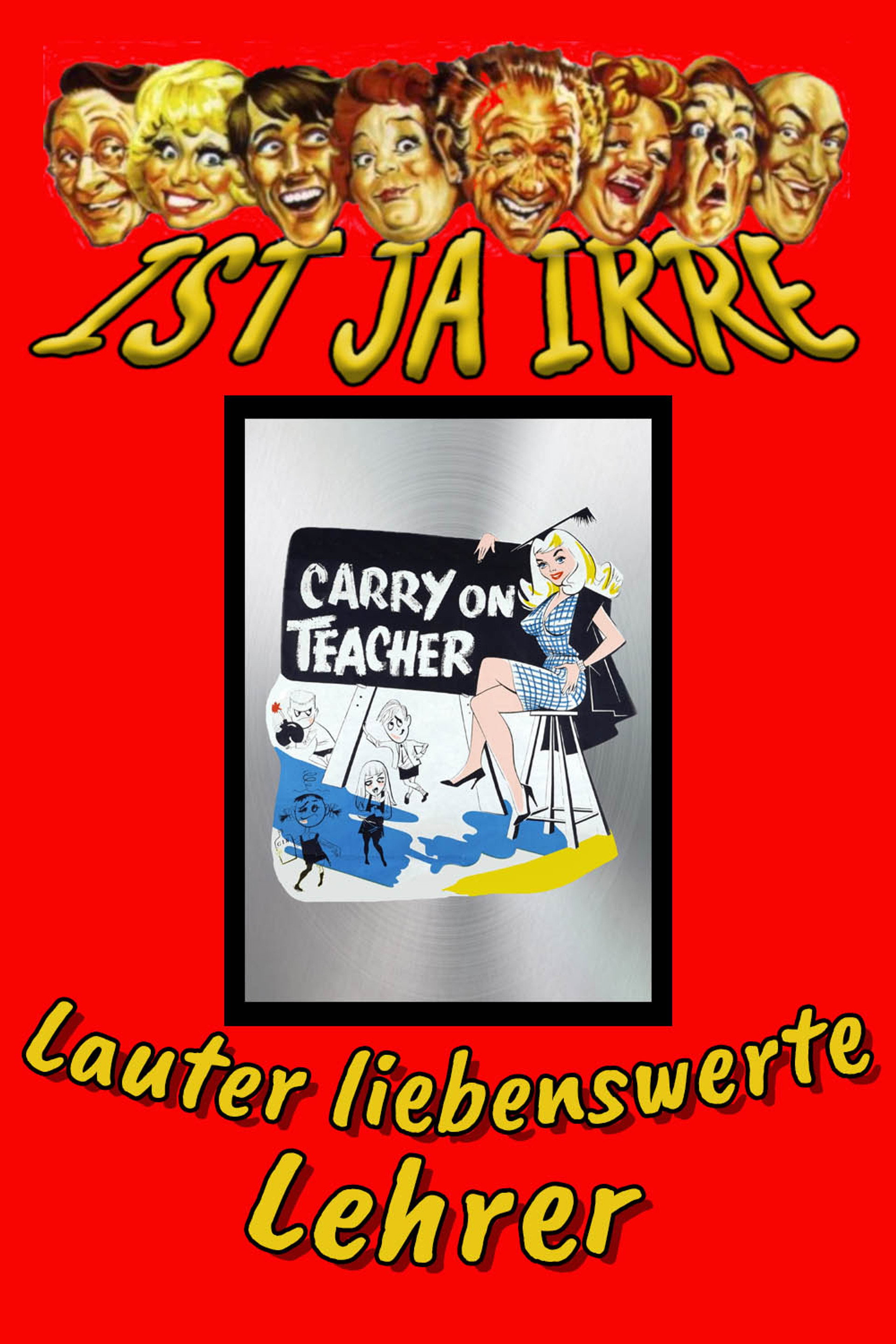 Ist ja irre - Lauter liebenswerte Lehrer