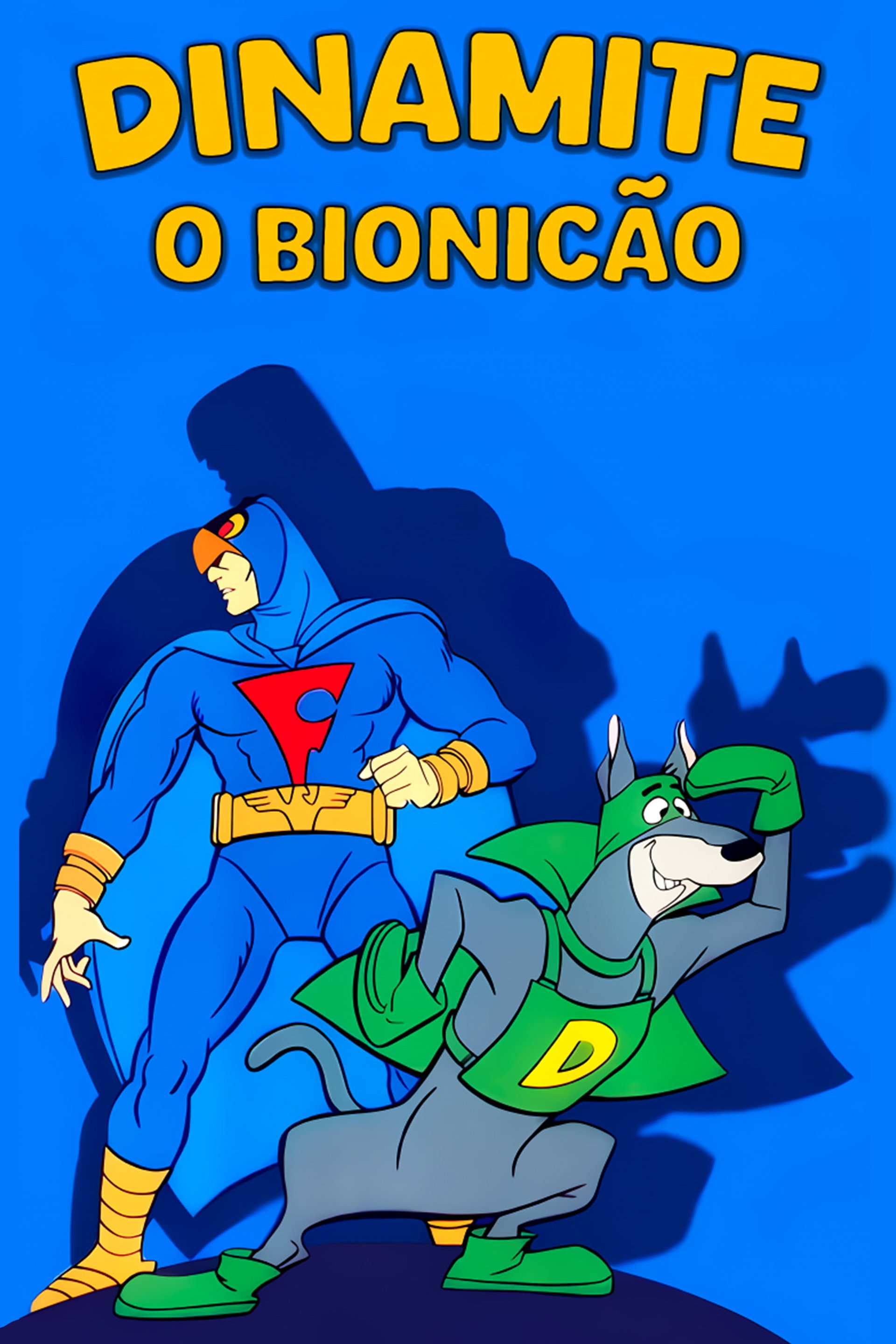 Dinamite, o Bionicão