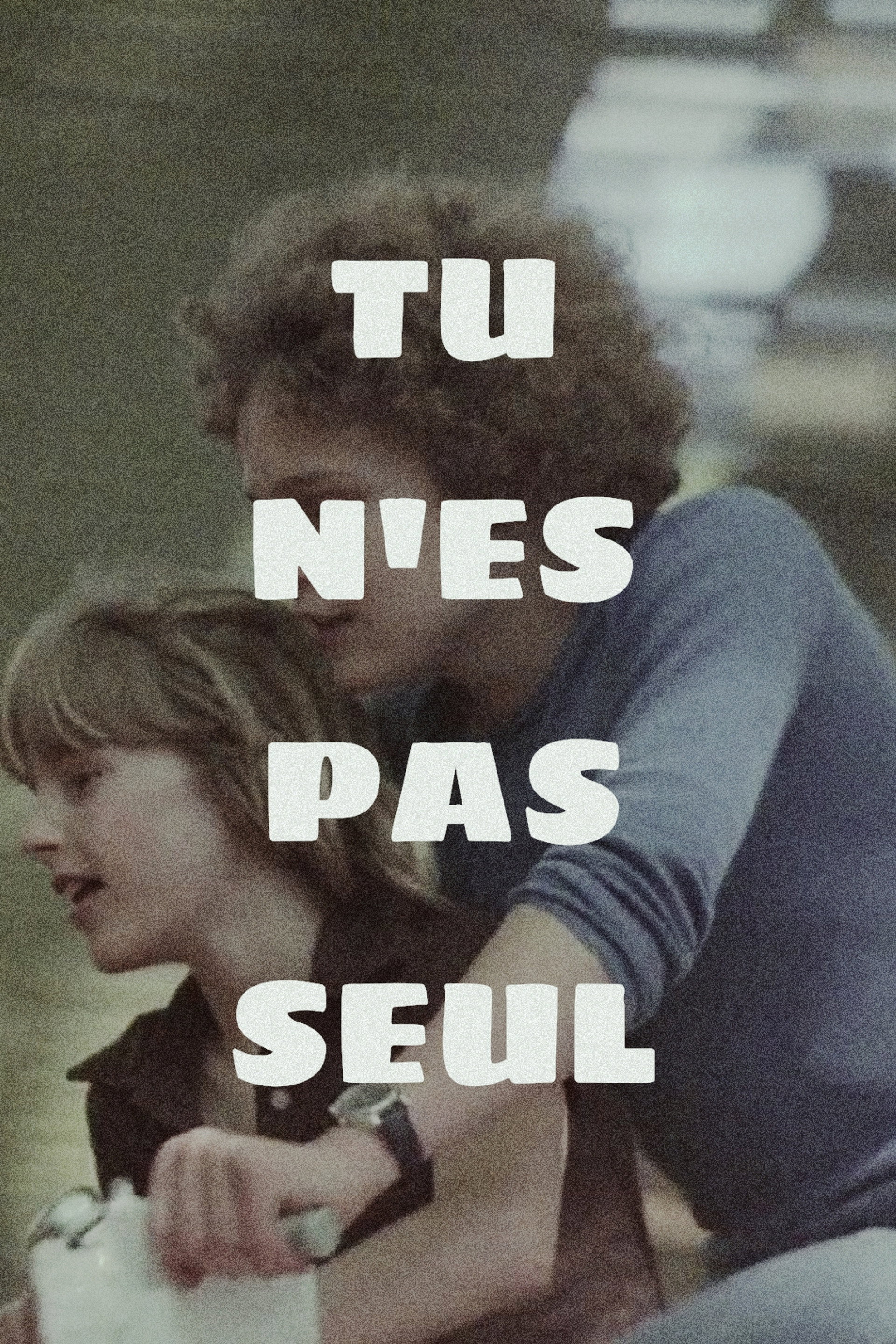 Tu n'es pas seul