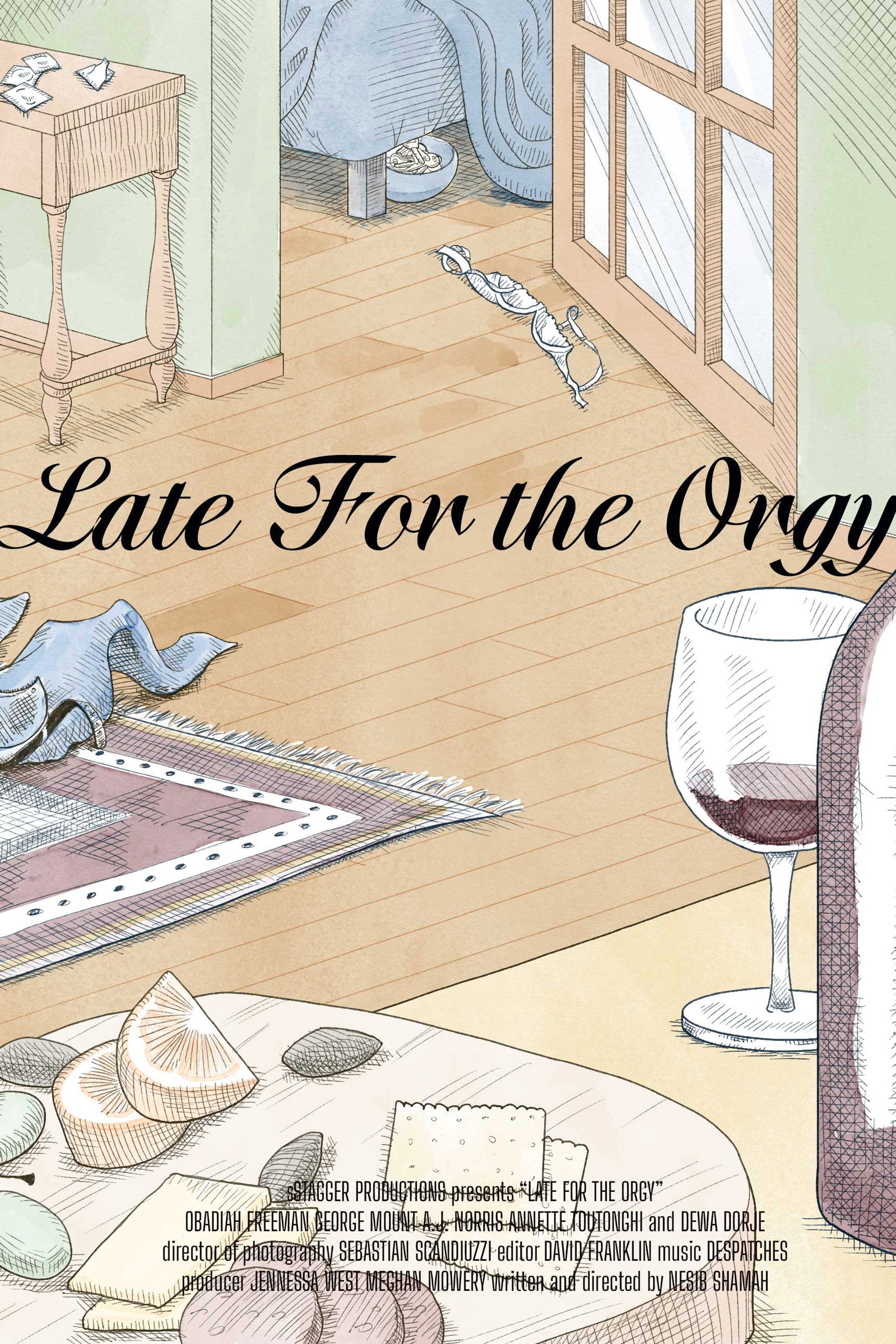 Late for the Orgy
