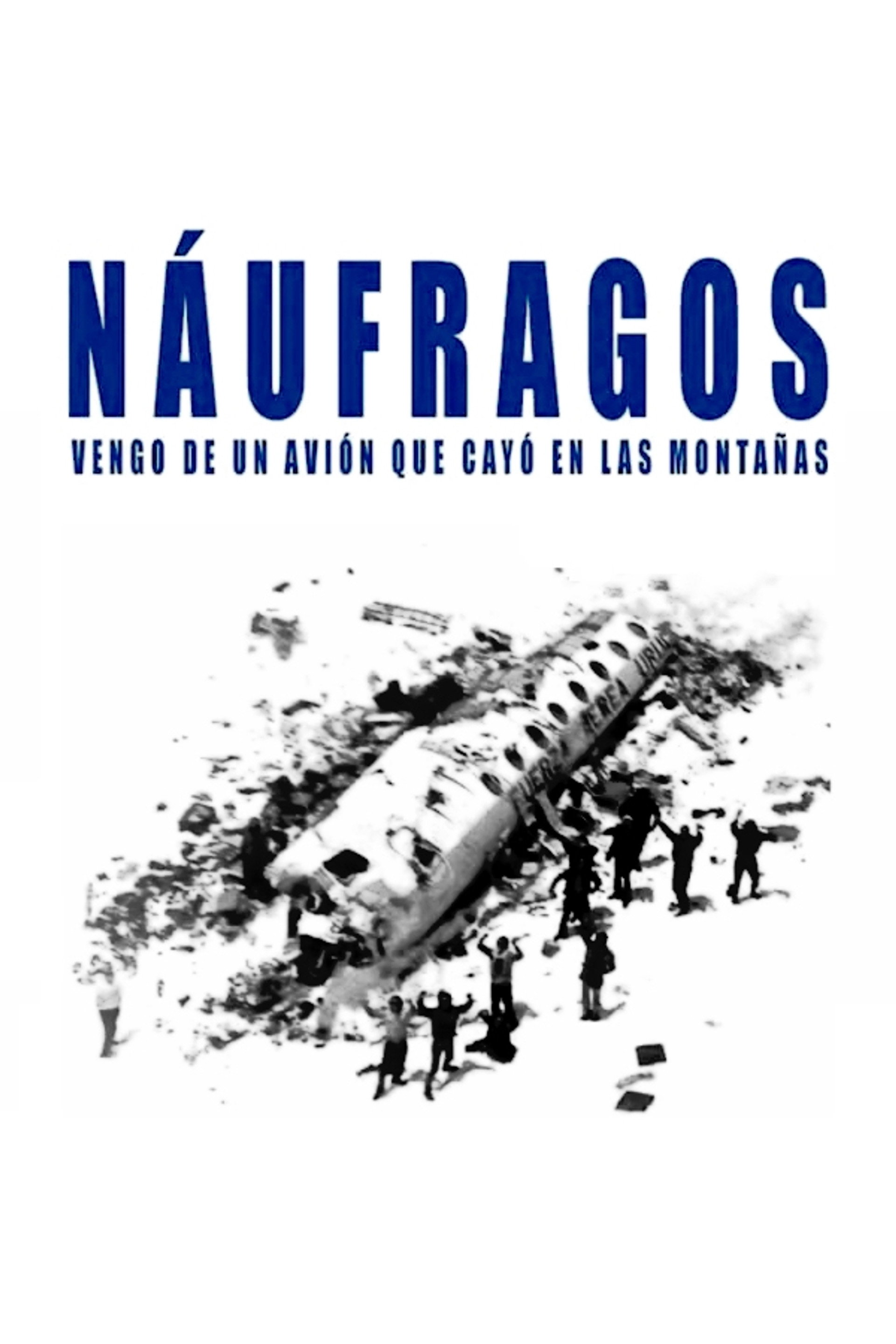 Náufragos: vengo de un avión que cayó en las montañas