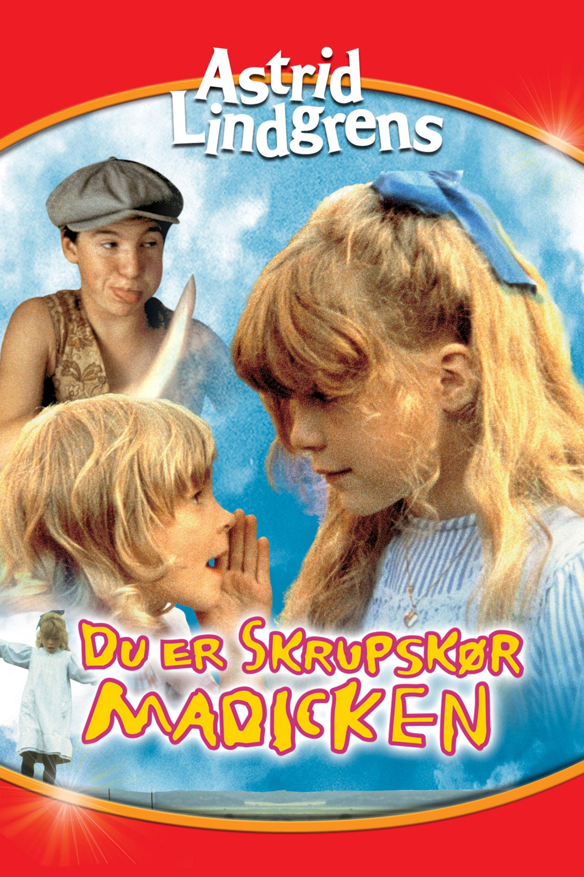 Du er skrupskør Madicken!