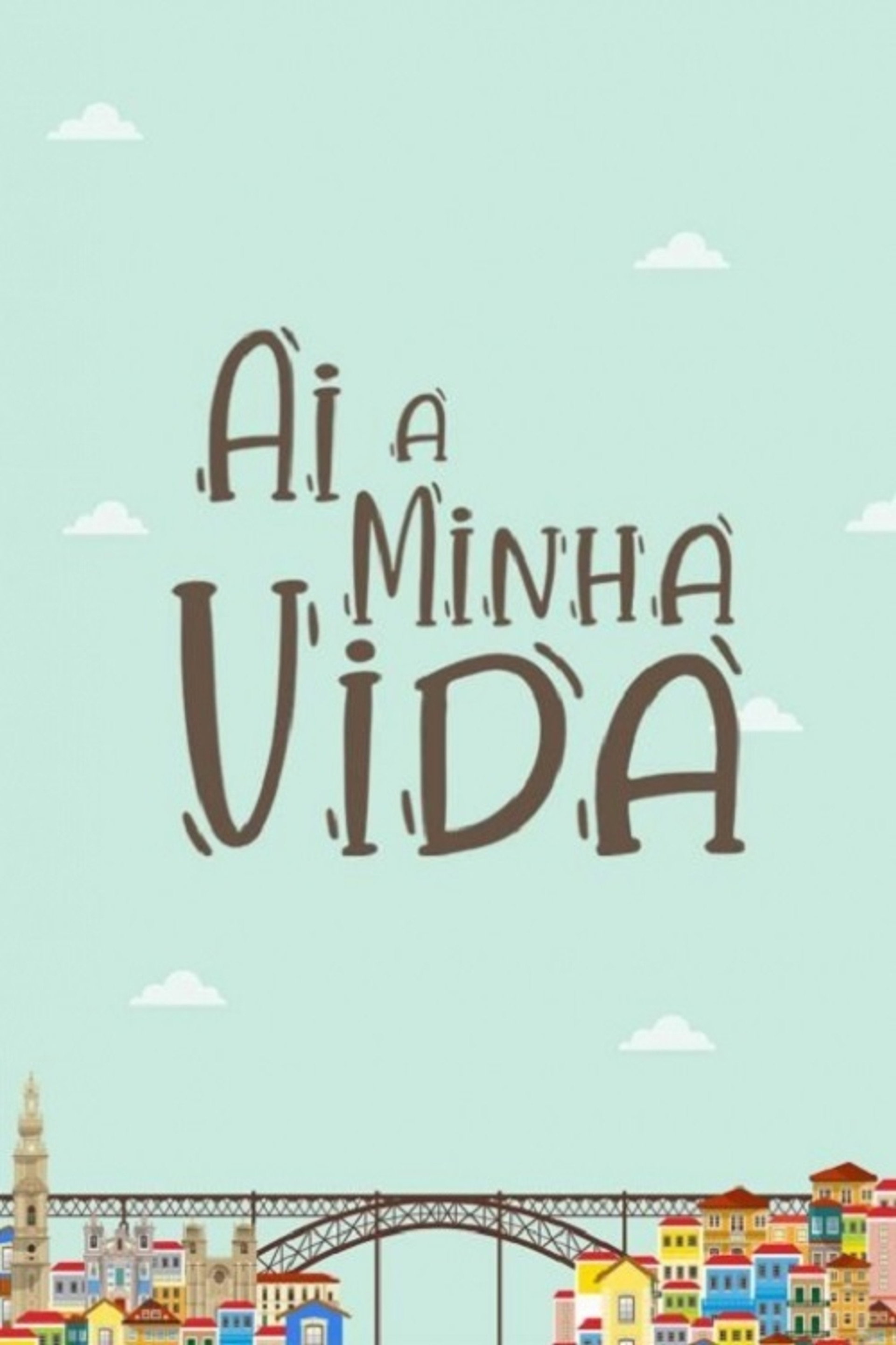 Ai a Minha Vida