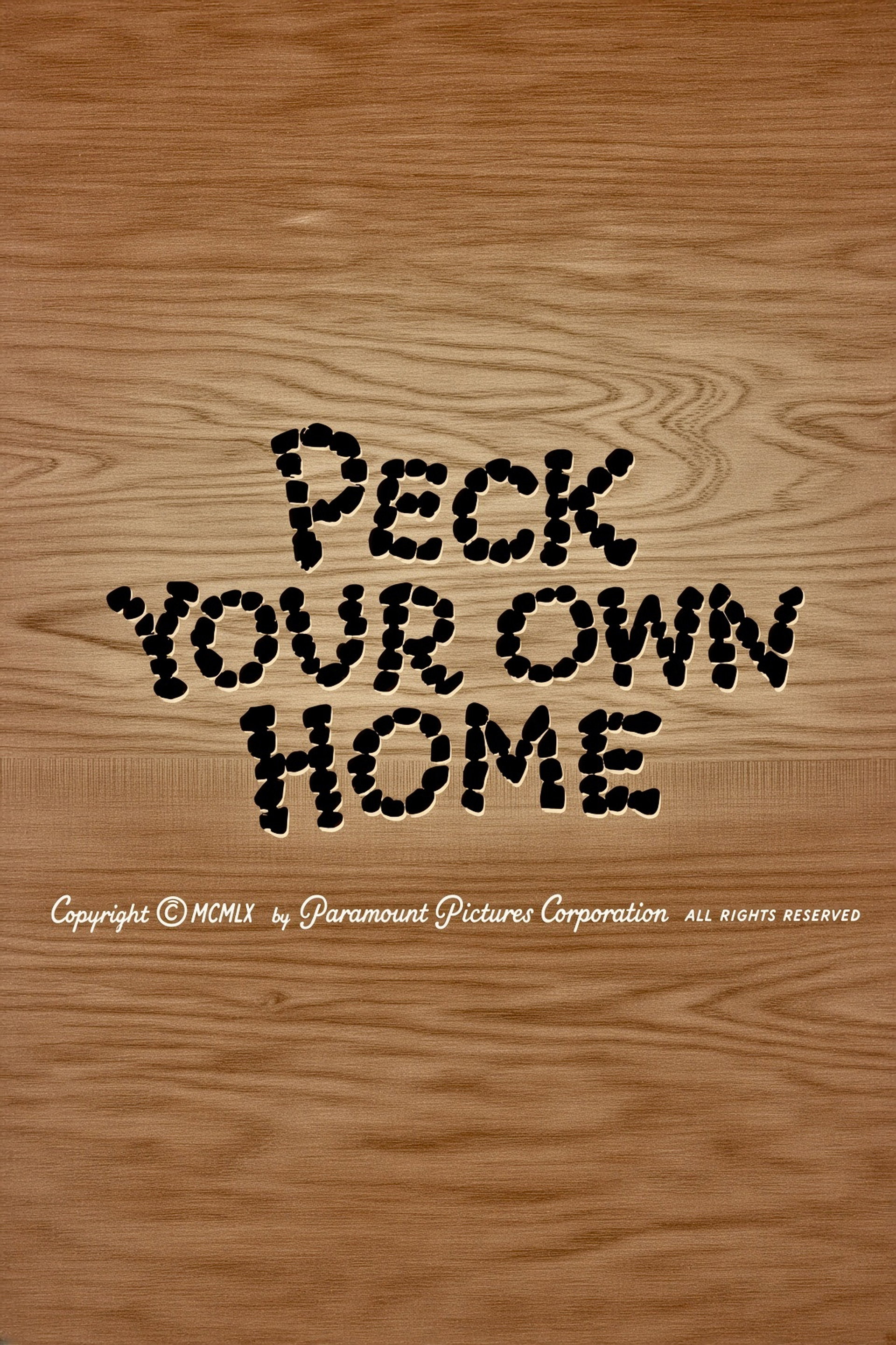 Peck Your Own Home