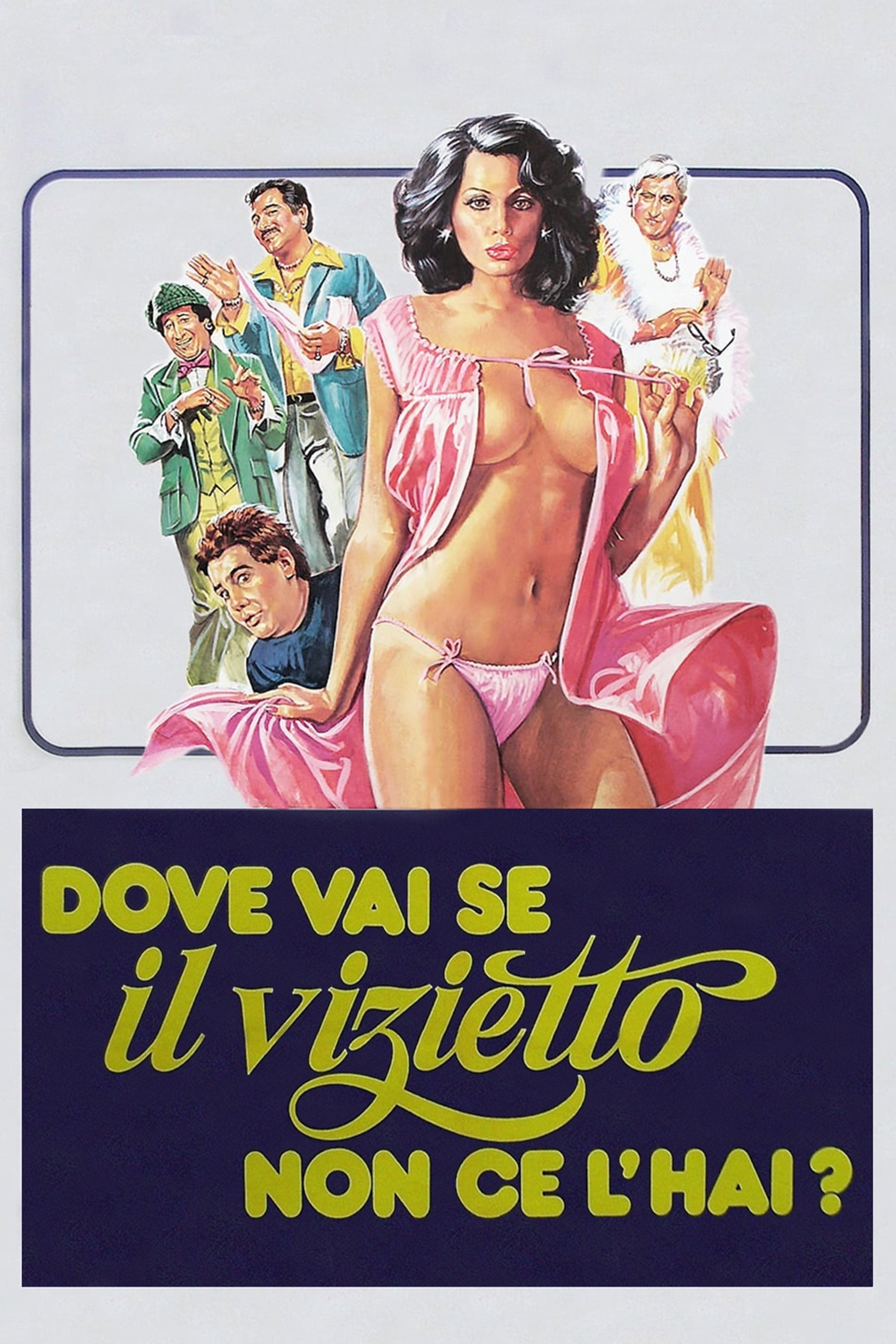 Dove vai se il vizietto non ce l'hai?