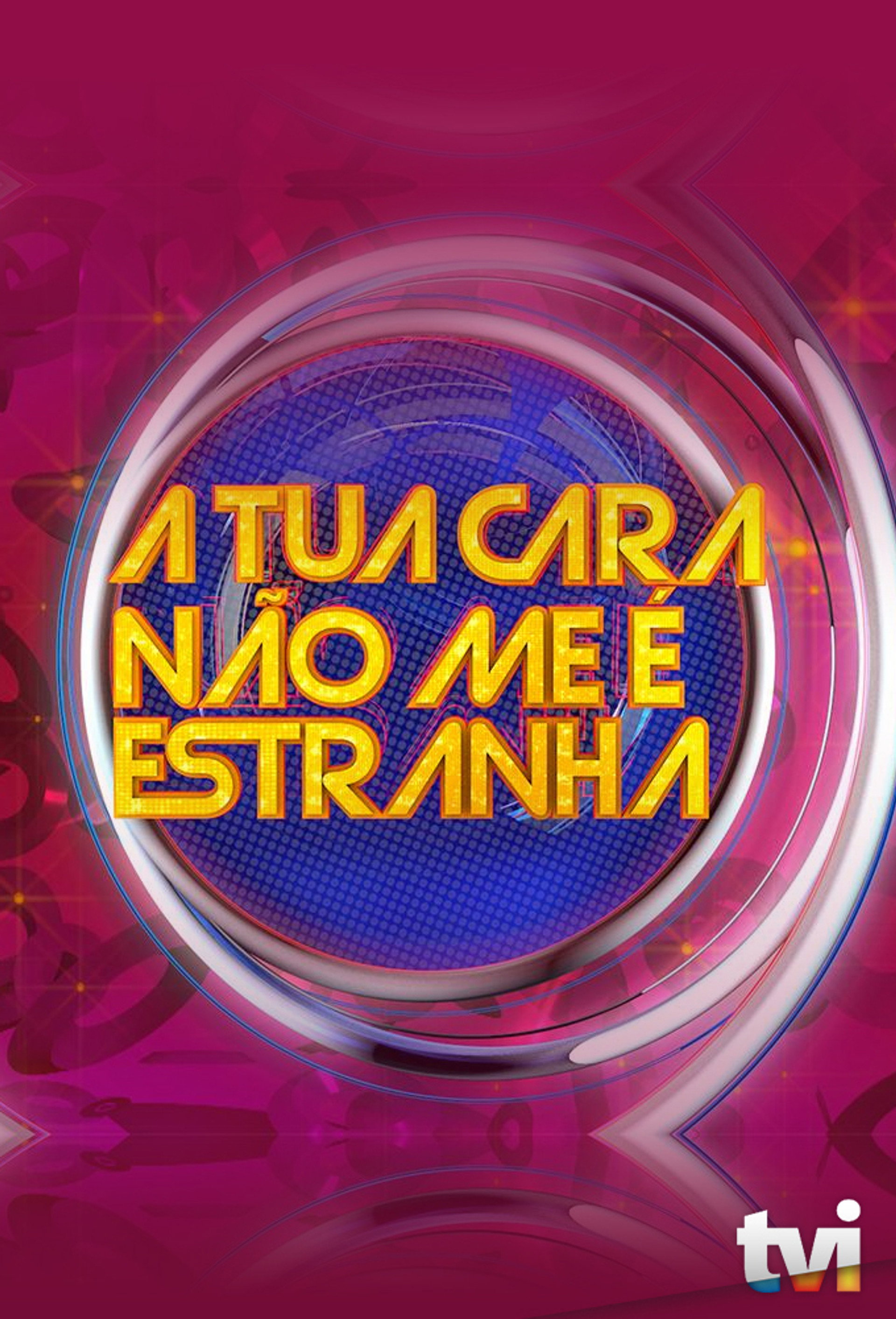 A Tua Cara Não Me É Estranha