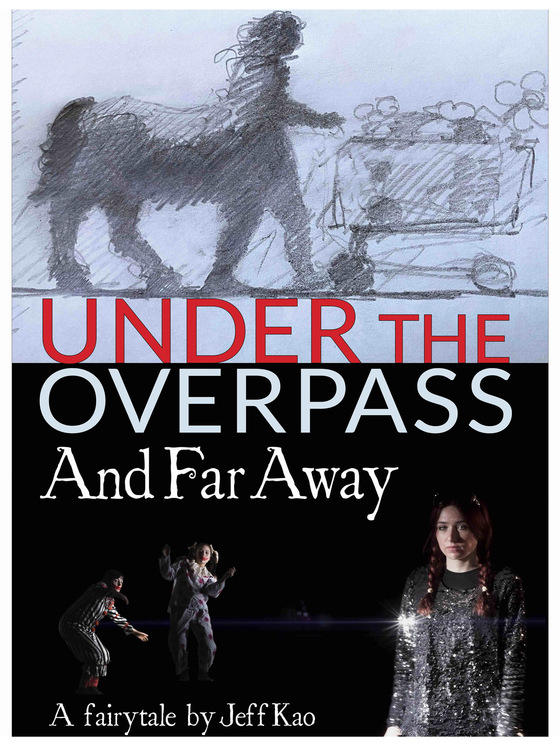 Under the Overpass and Far Away