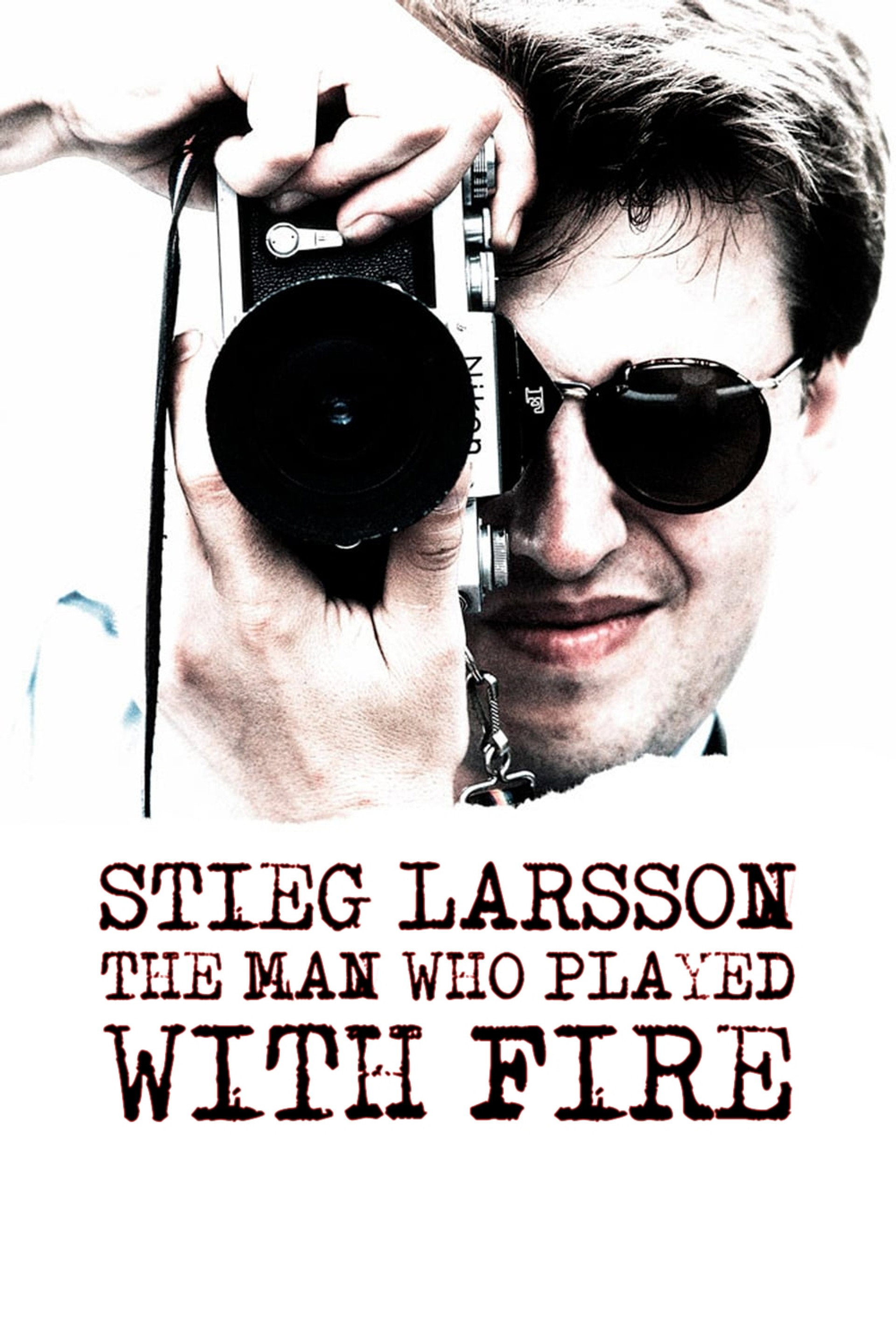 Stieg Larsson: The Man Who Played with Fire