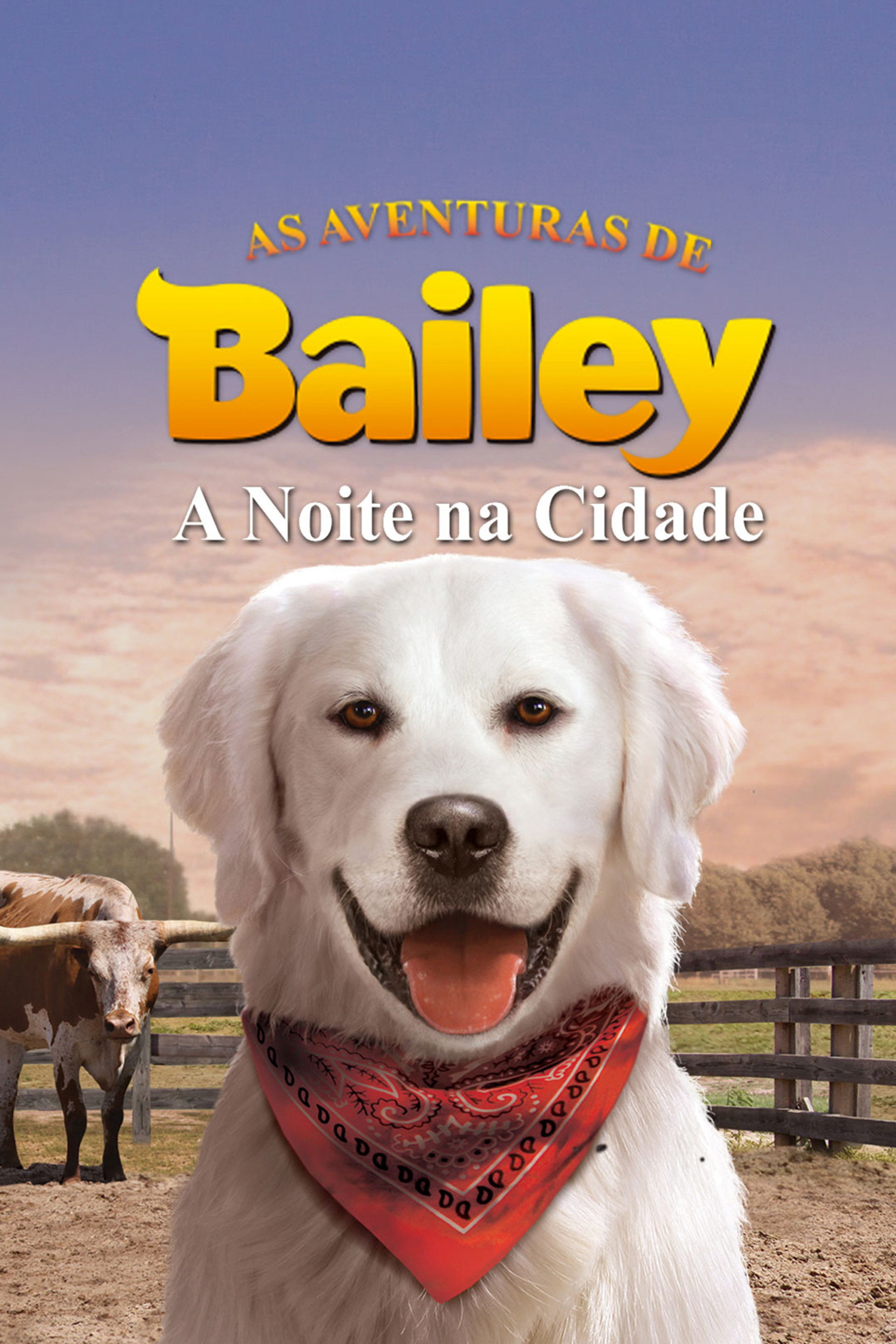 As Aventuras De Bailey - A Noite Na Cidade