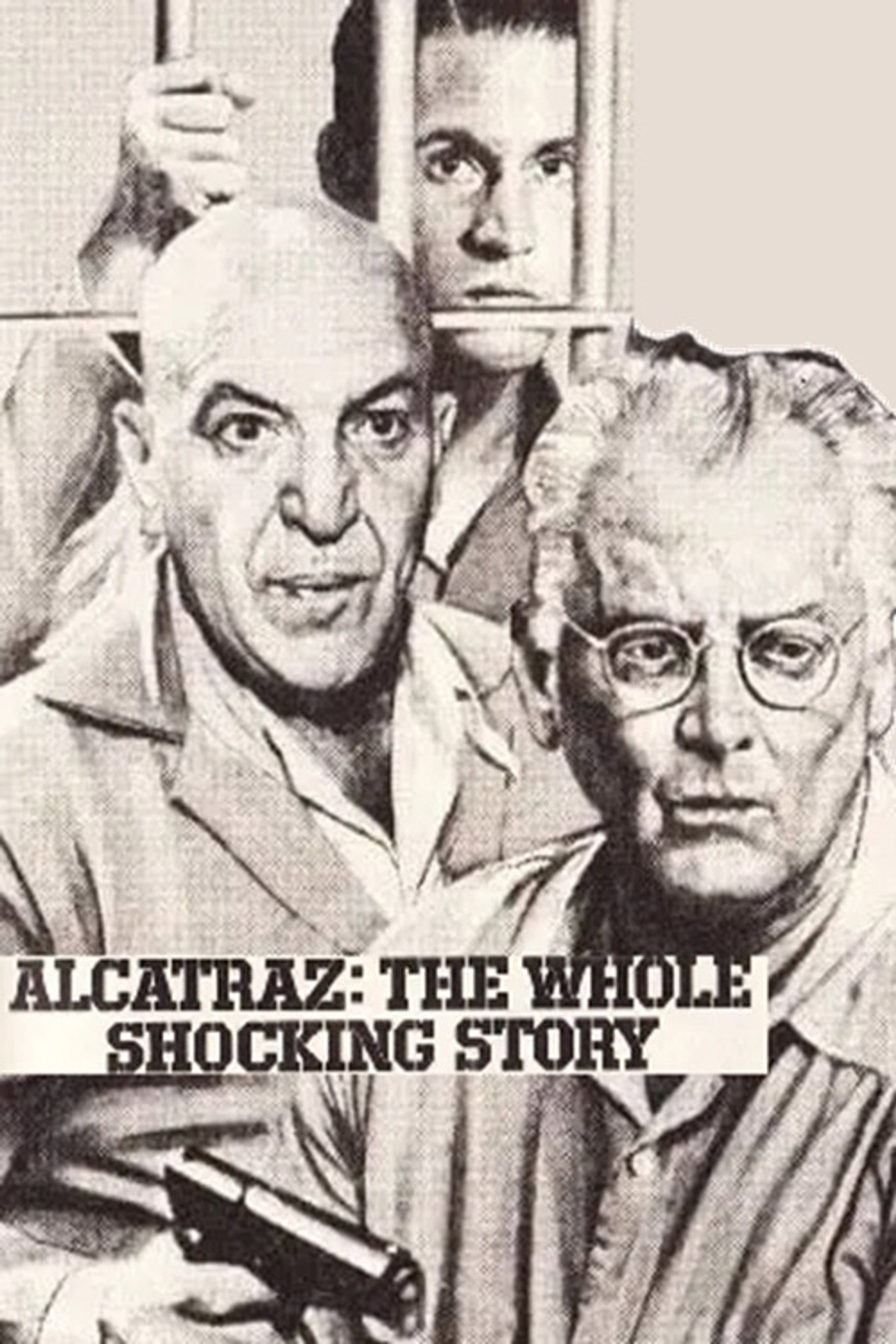 Alcatraz: The Whole Shocking Story