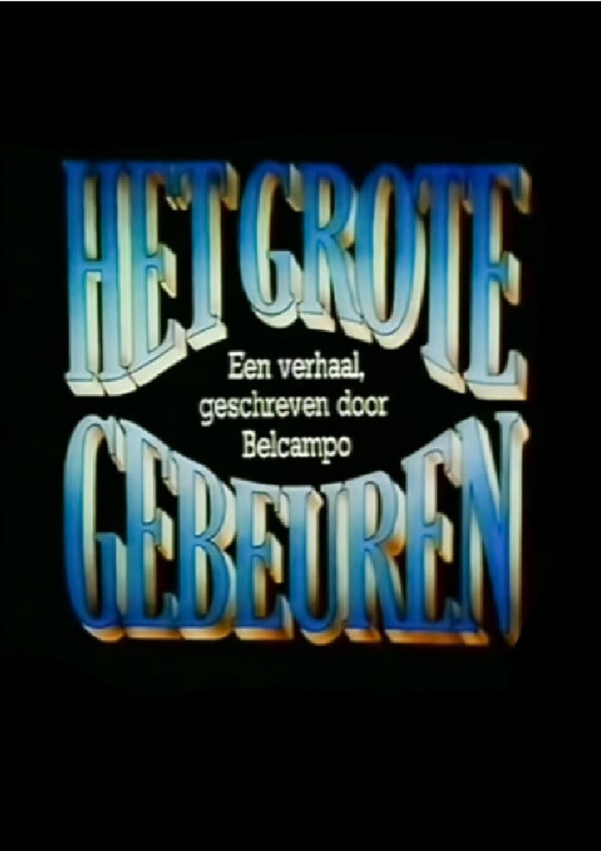 Het Grote Gebeuren