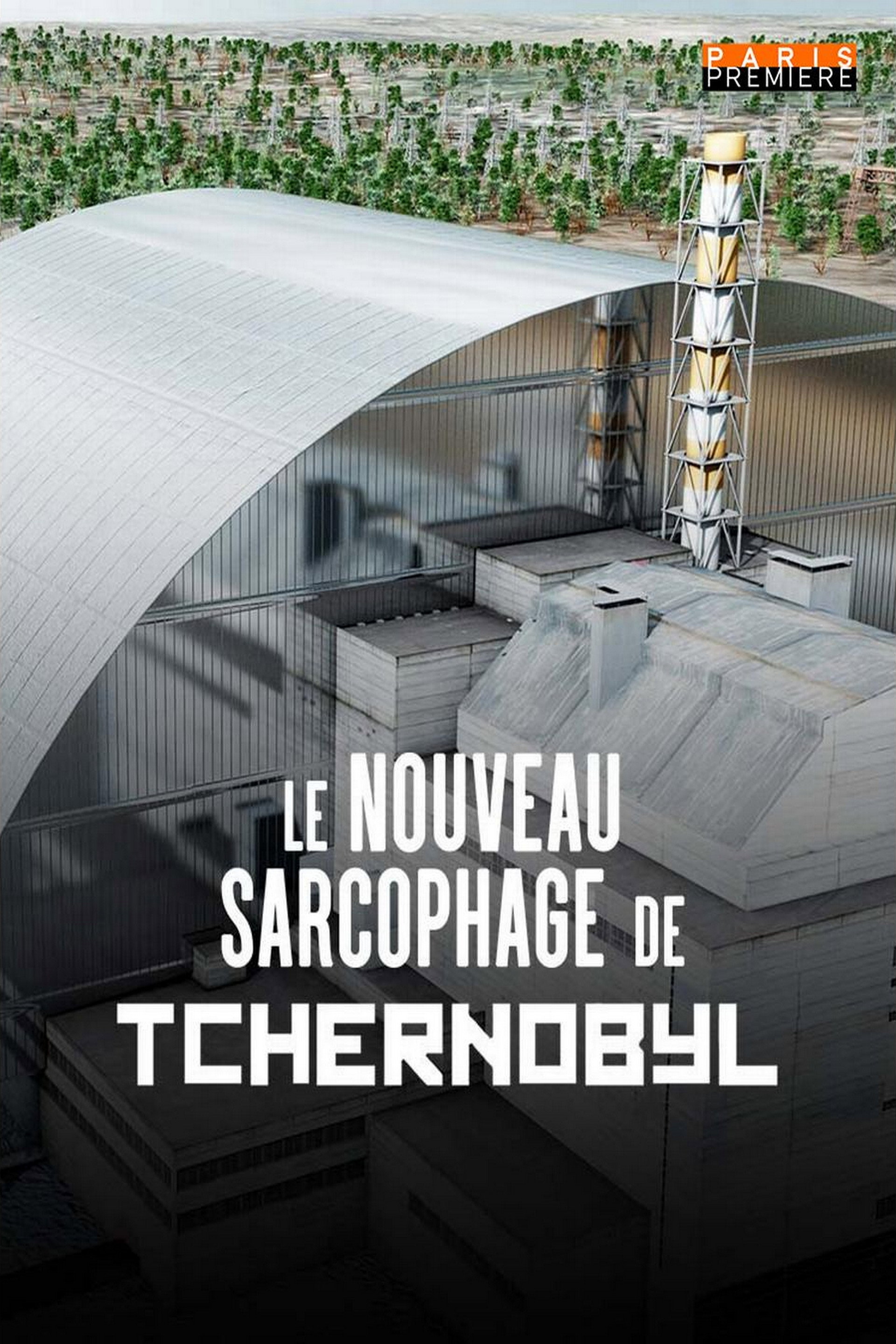 Le nouveau sarcophage de Tchernobyl