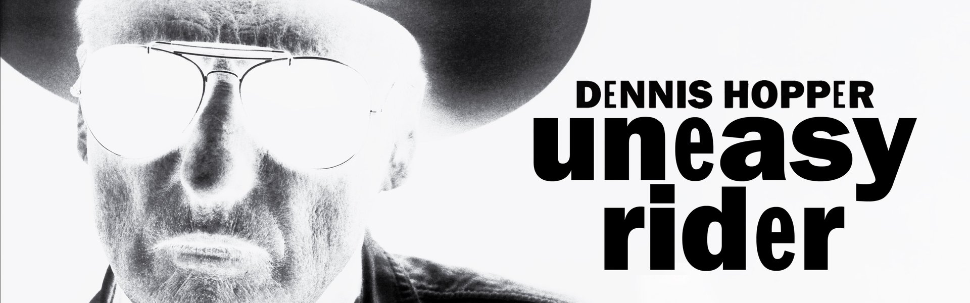 Dennis Hopper: Uneasy Rider