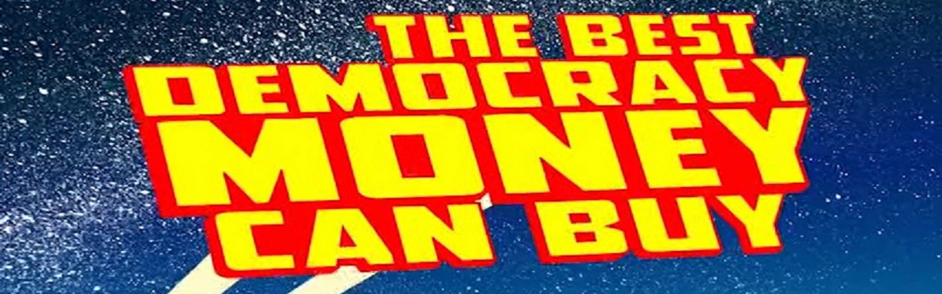 The Best Democracy Money Can Buy