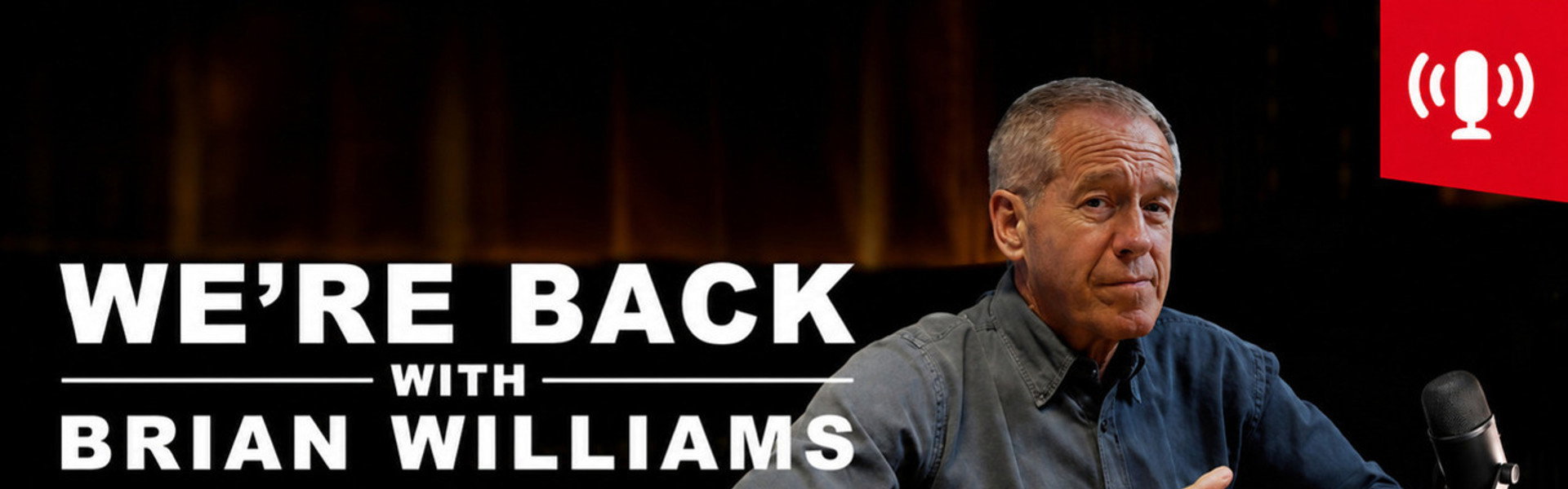 We're Back! With Brian Williams