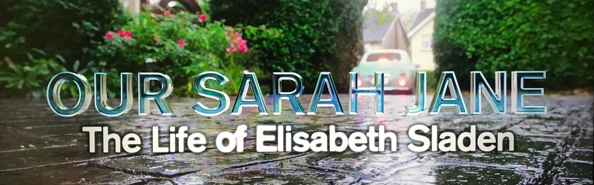 Our Sarah Jane: The Life of Elisabeth Sladen