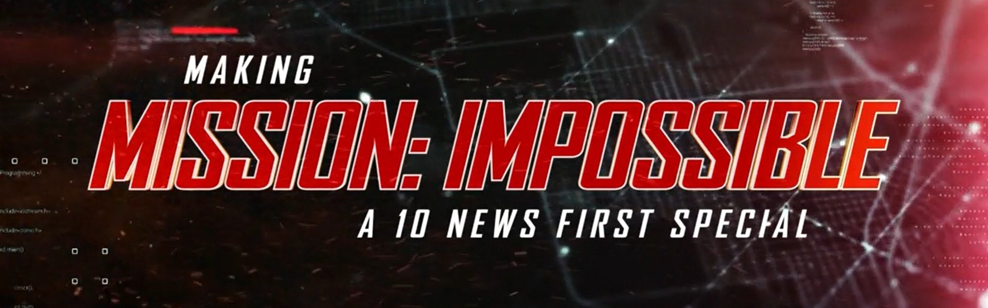 Making Mission: Impossible - A 10 News First Special