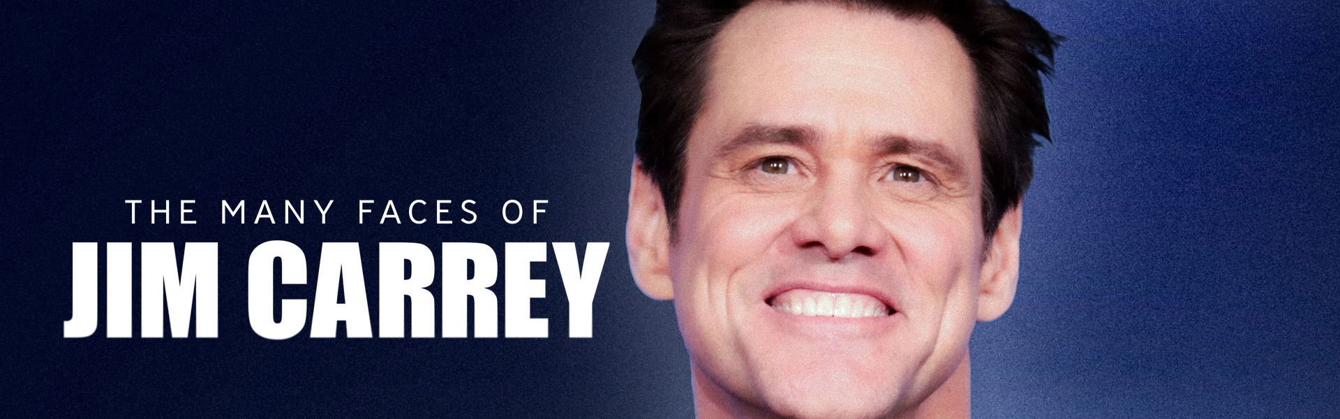 The Many Faces of Jim Carey
