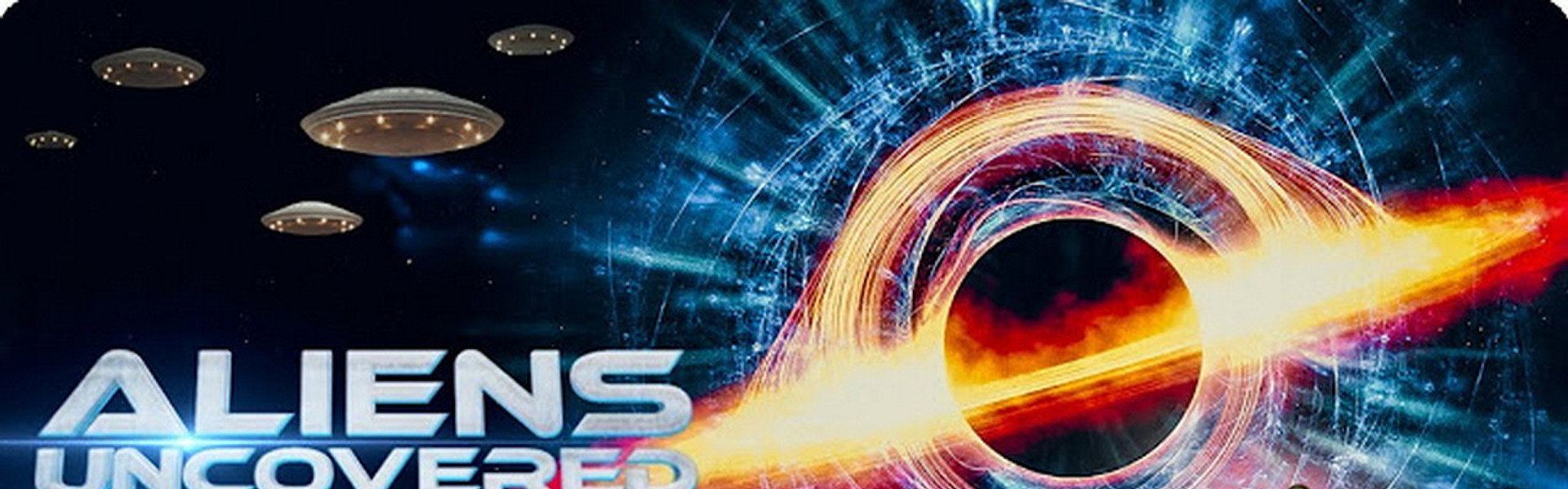 Aliens Uncovered: Close Encounters