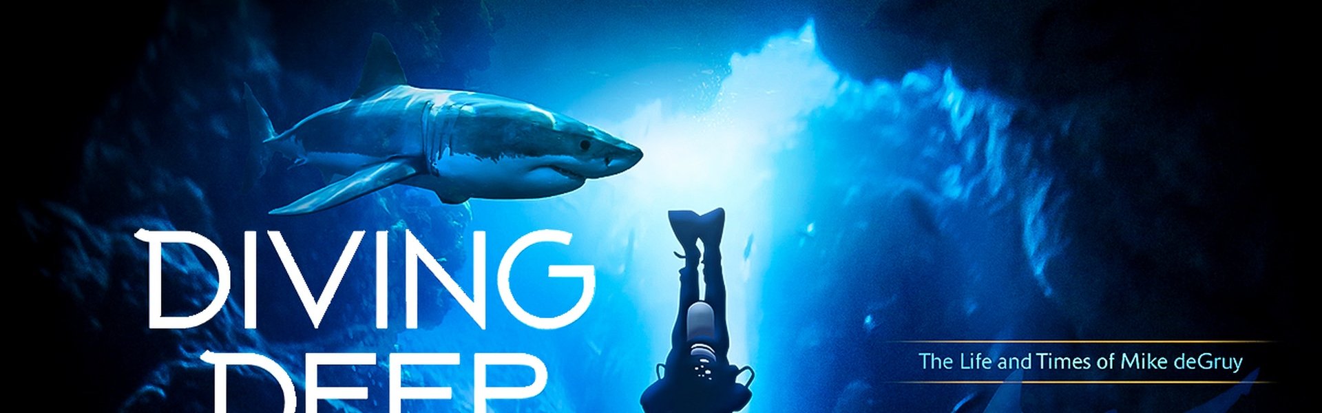 Diving Deep: The Life and Times of Mike deGruy