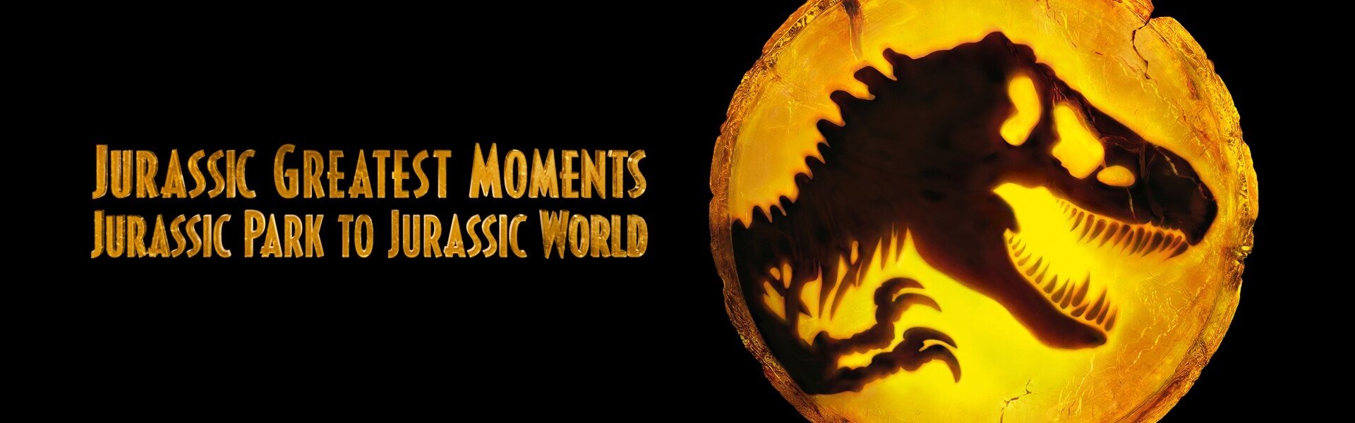 Jurassic Greatest Moments: Jurassic Park to Jurassic World