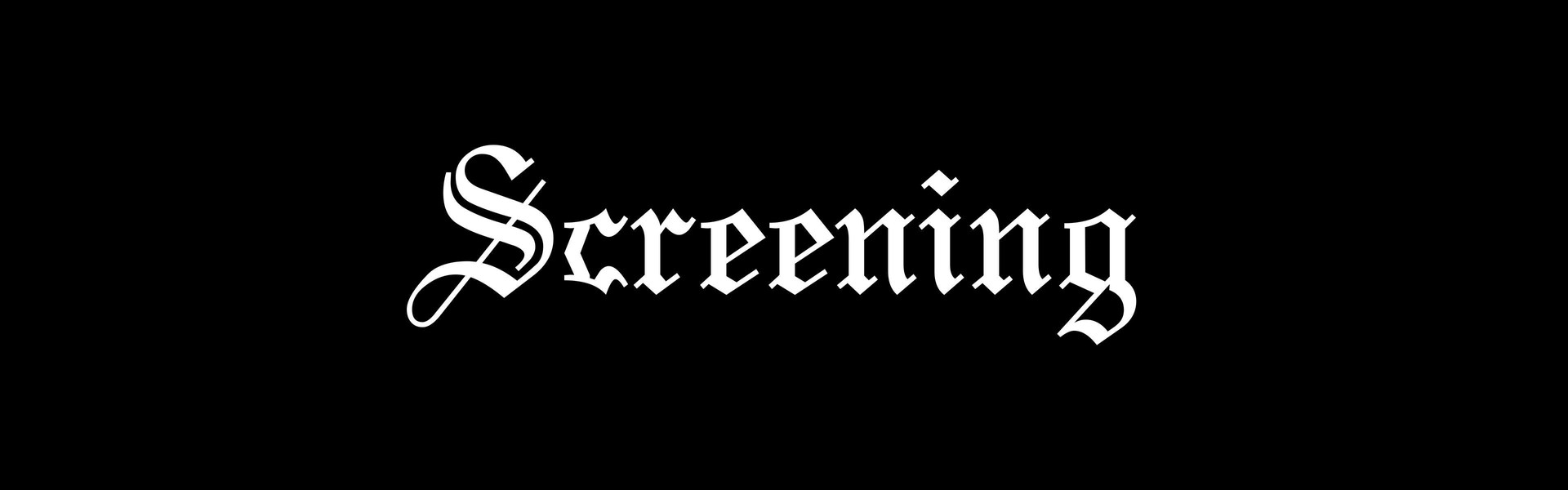 Screening
