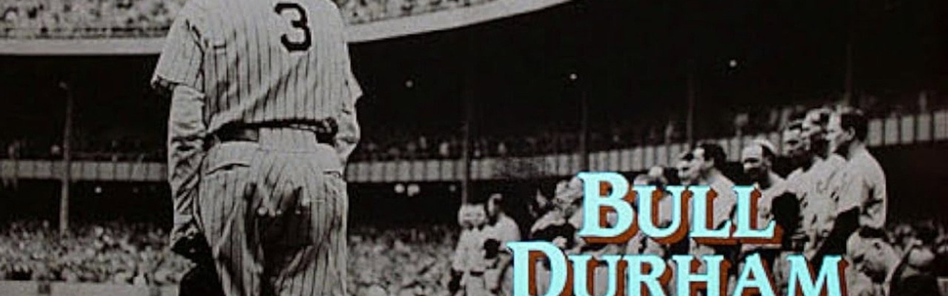 Bull Durham: Between the Lines