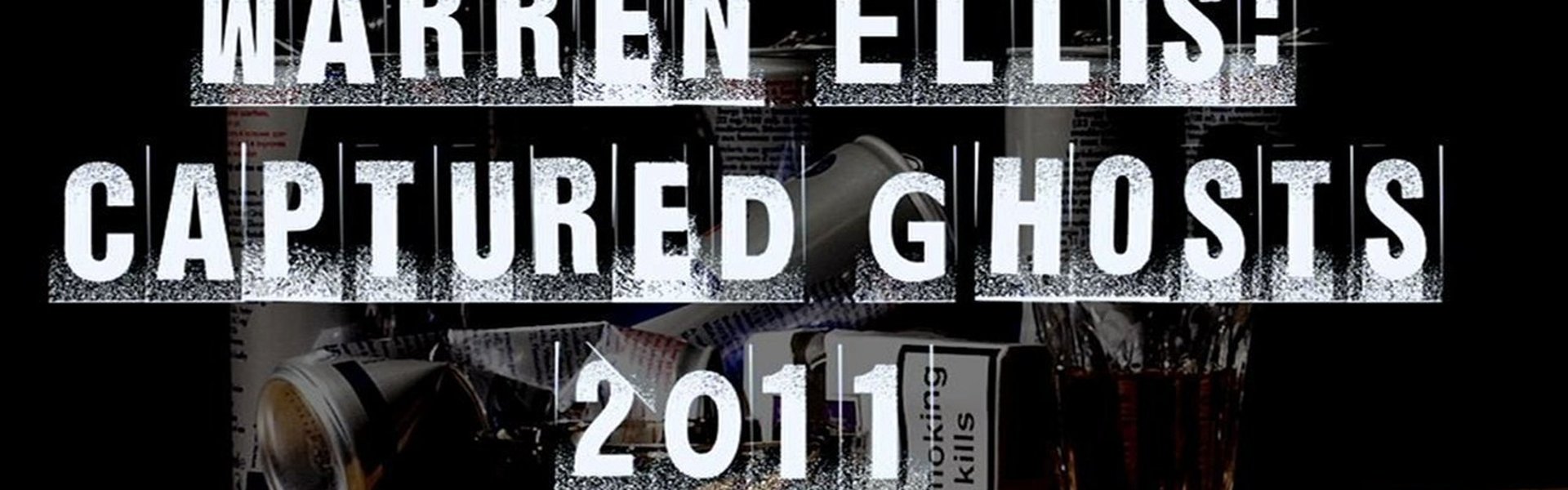 Warren Ellis: Captured Ghosts