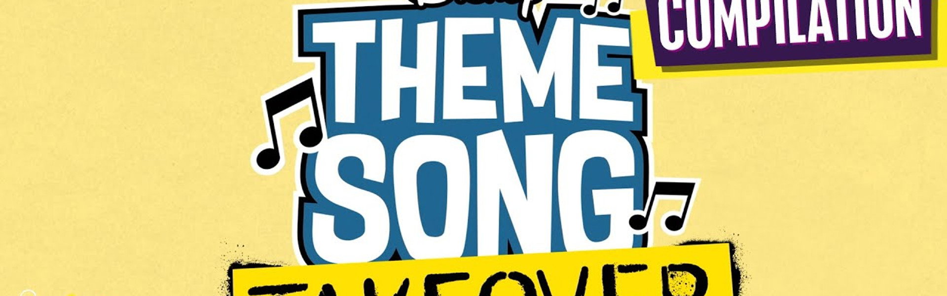 Theme Song Takeover