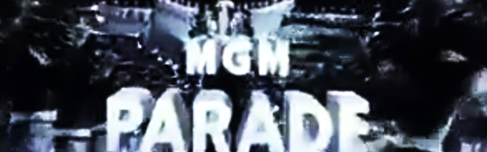 MGM Parade