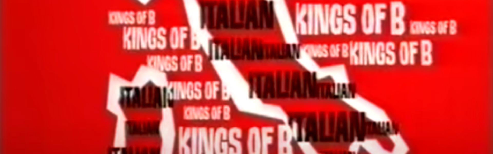 Italian Kings Of B