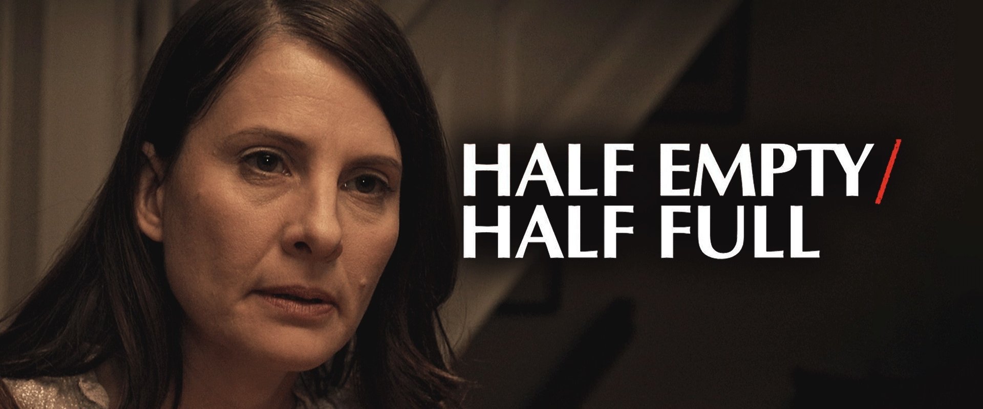 Half Empty/Half Full海报