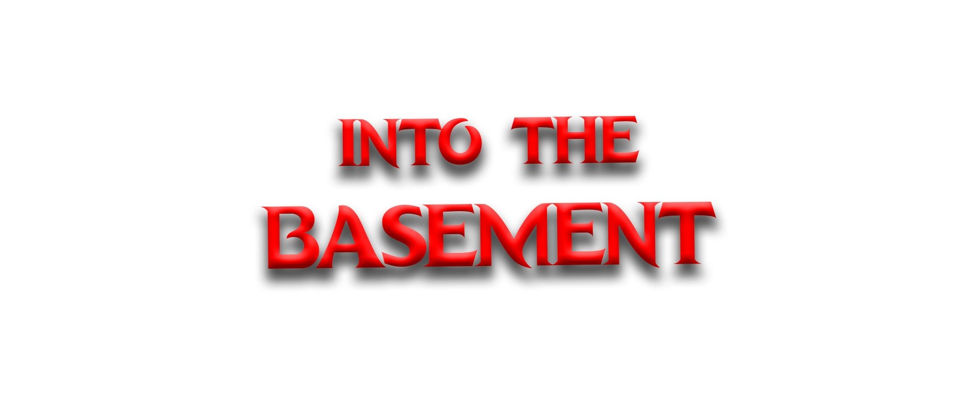 Into the Basement