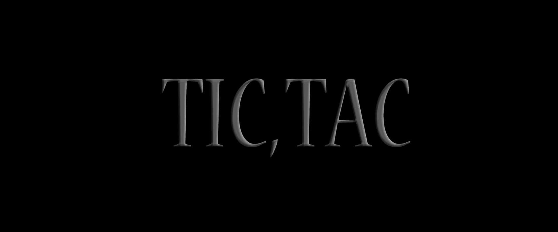 Tic, Tac