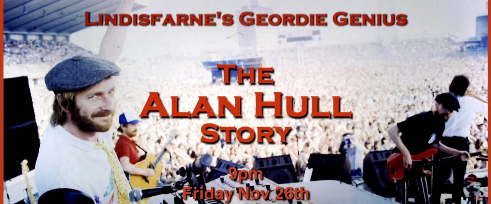Lindisfarne's Geordie Genius: The Alan Hull Story backdrop