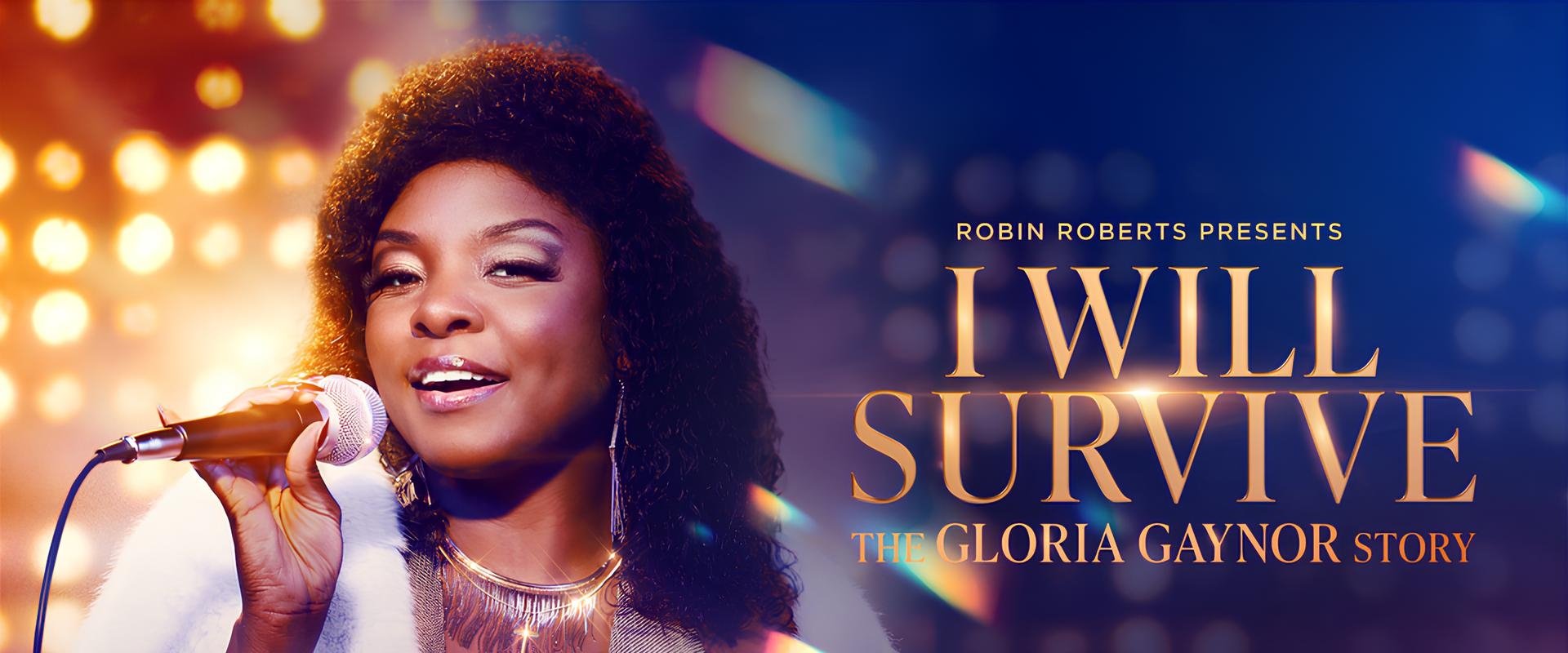 Robin Roberts Presents: I Will Survive: The Gloria Gaynor Story