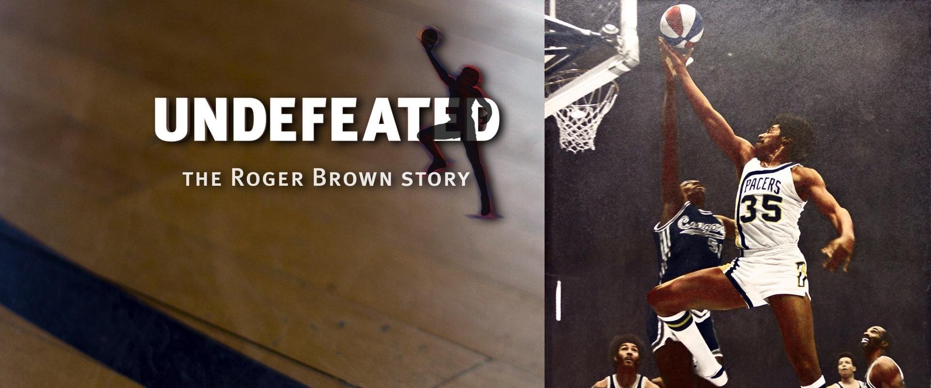 Undefeated: The Roger Brown Story backdrop