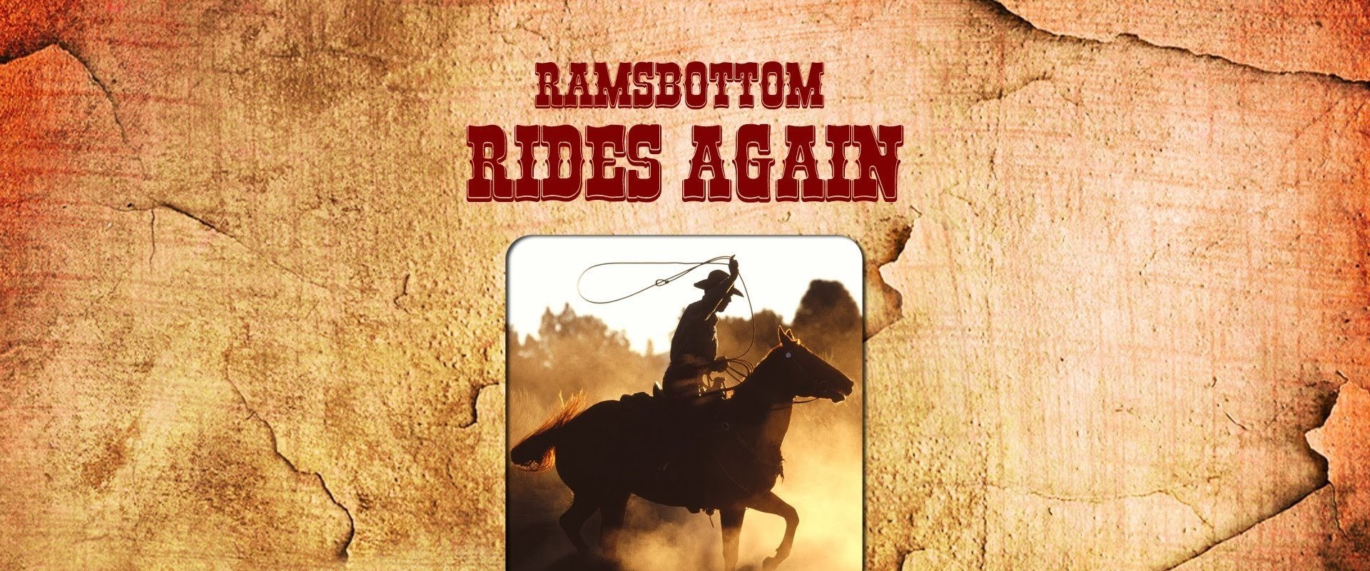 Ramsbottom Rides Again